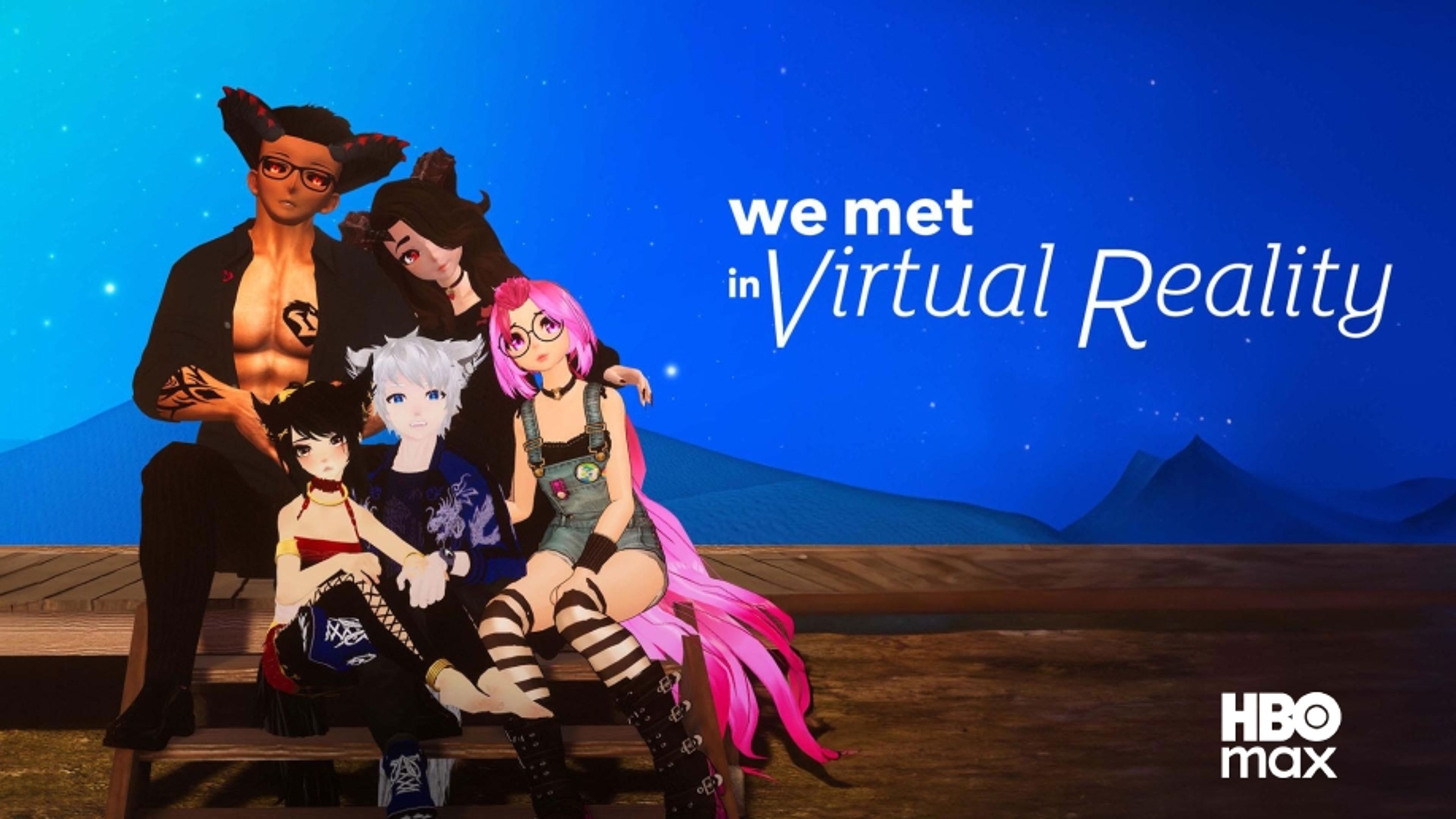 We Met In Virtual Reality