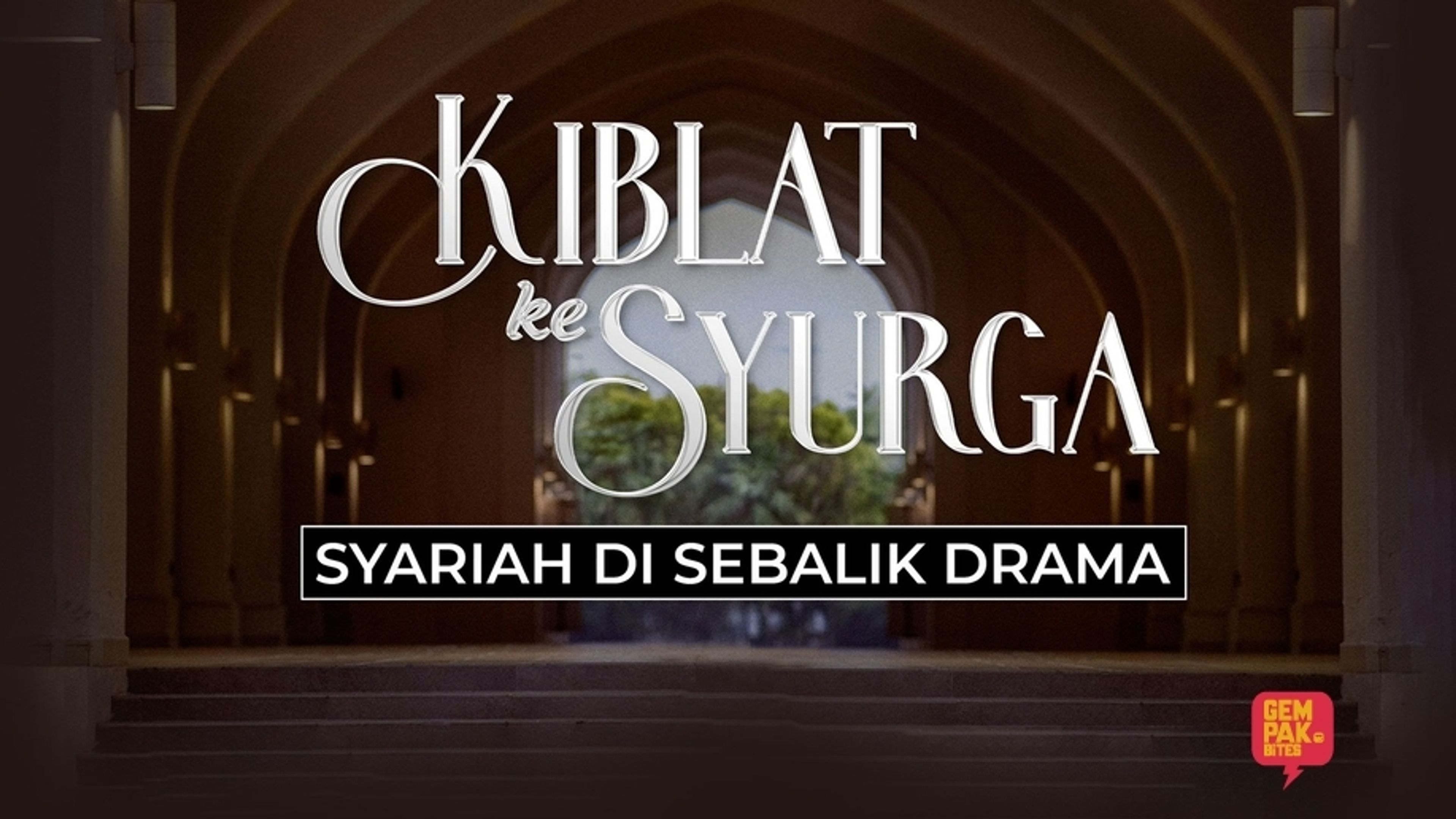 Kiblat Ke Syurga : Syariah Di Sebalik Drama