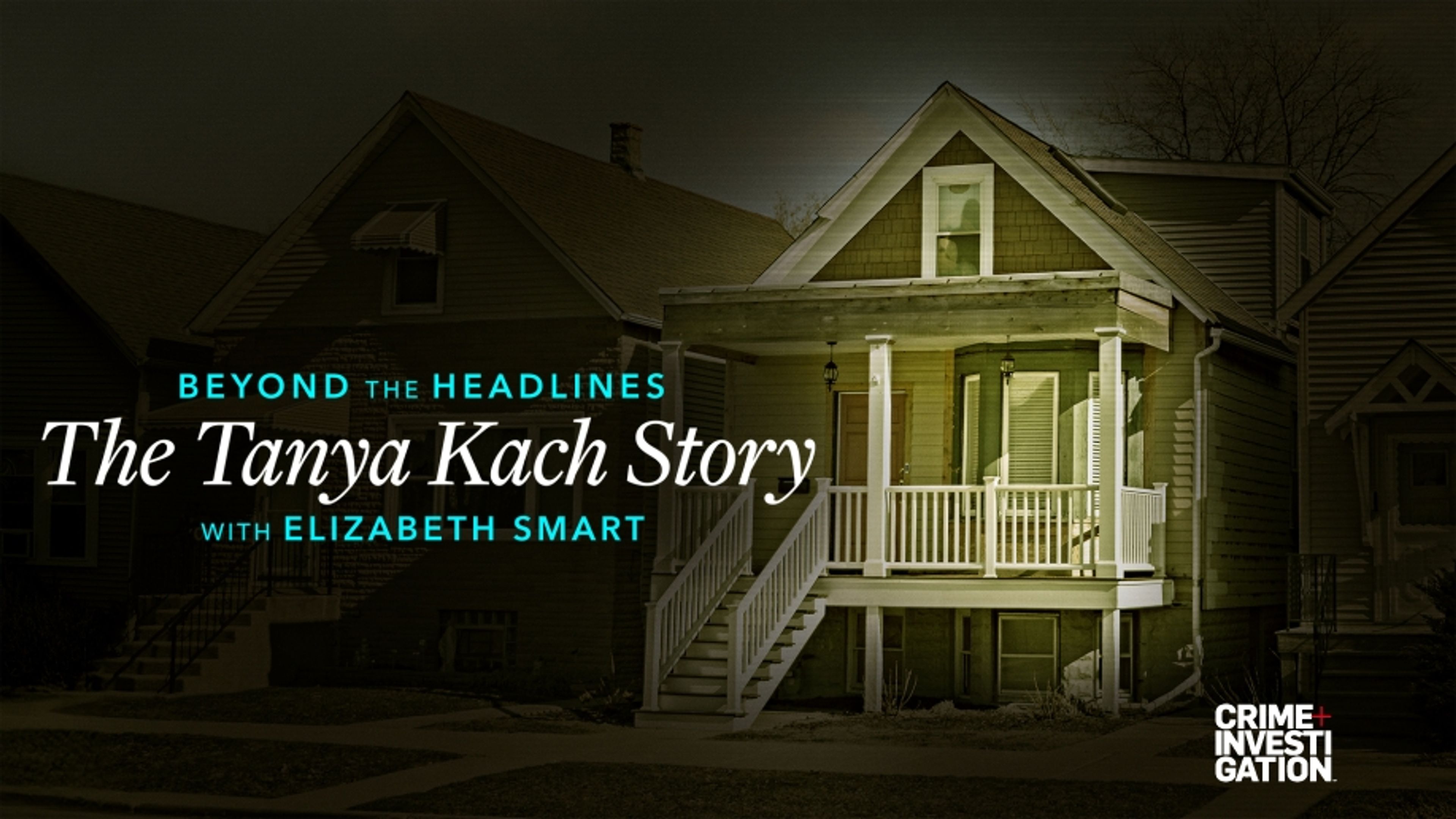 Beyond the Headlines: The Tanya Kach Story With Elizabeth Smart