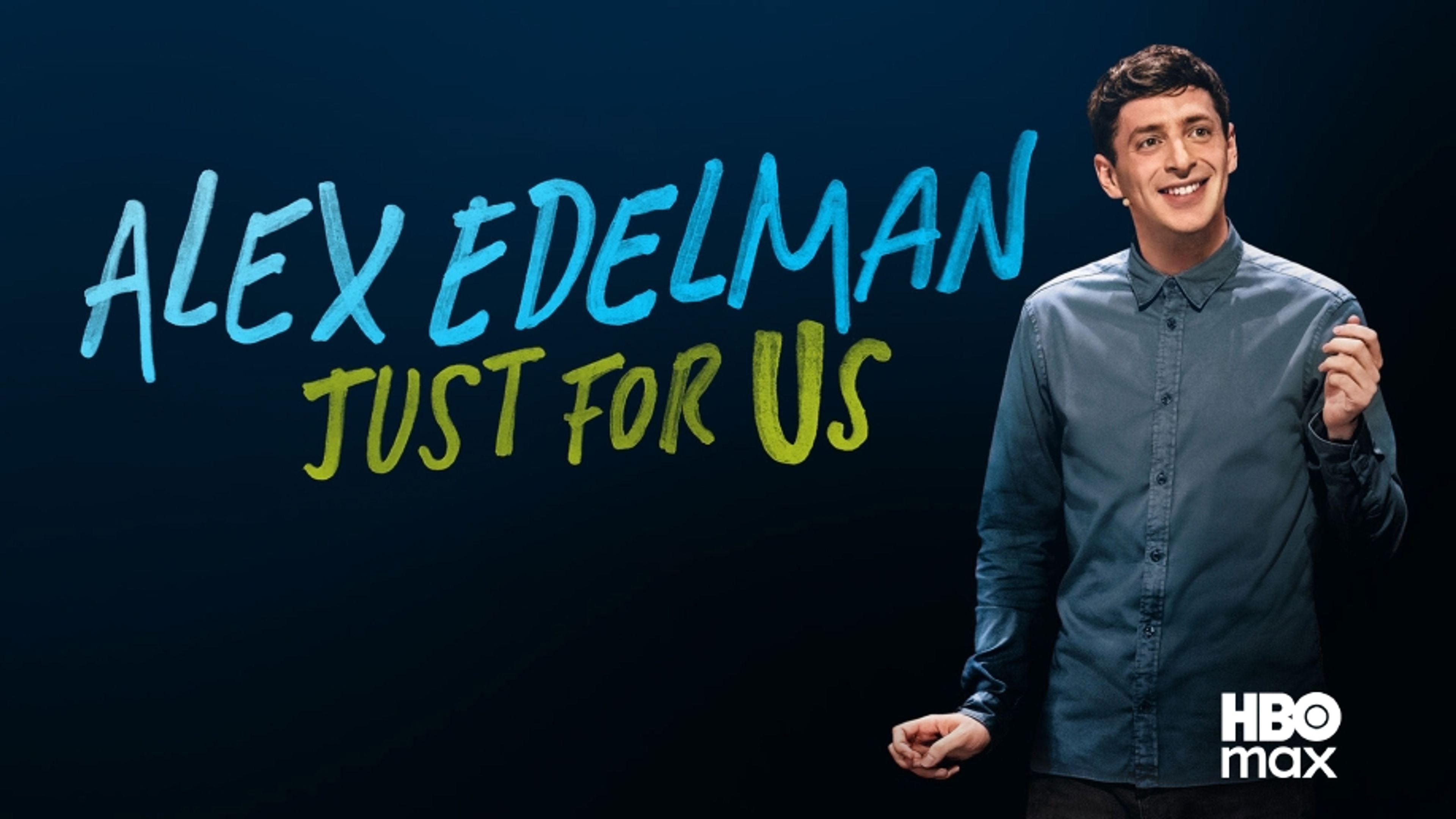 Alex Edelman: Just For Us