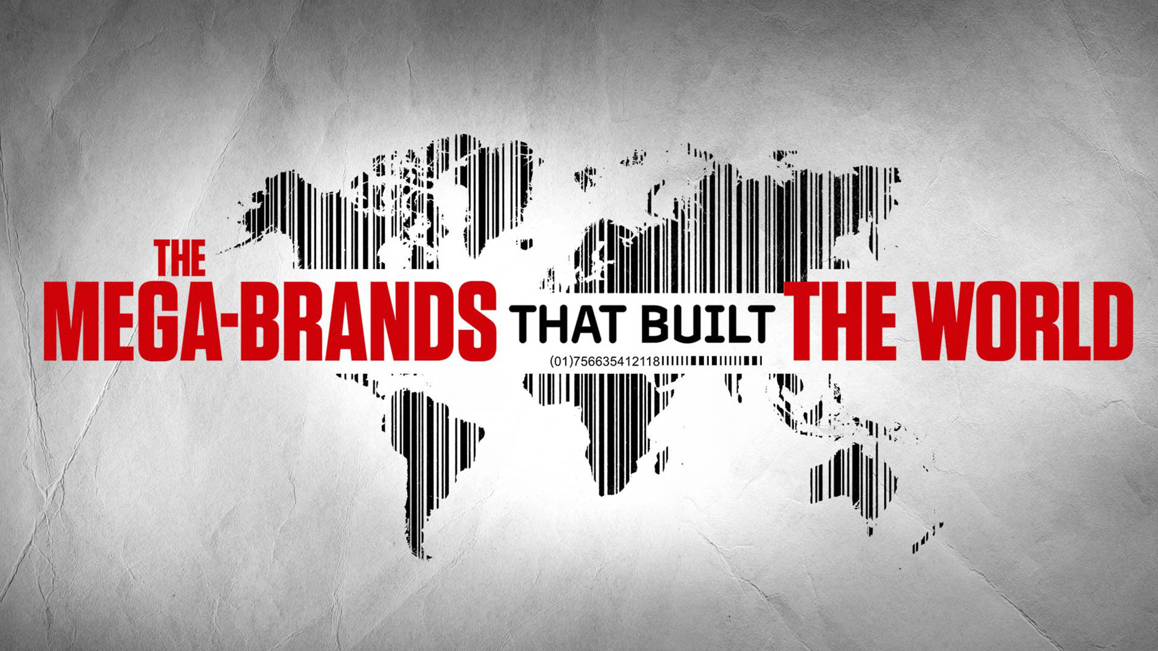 The Mega-Brands That Built the World S3