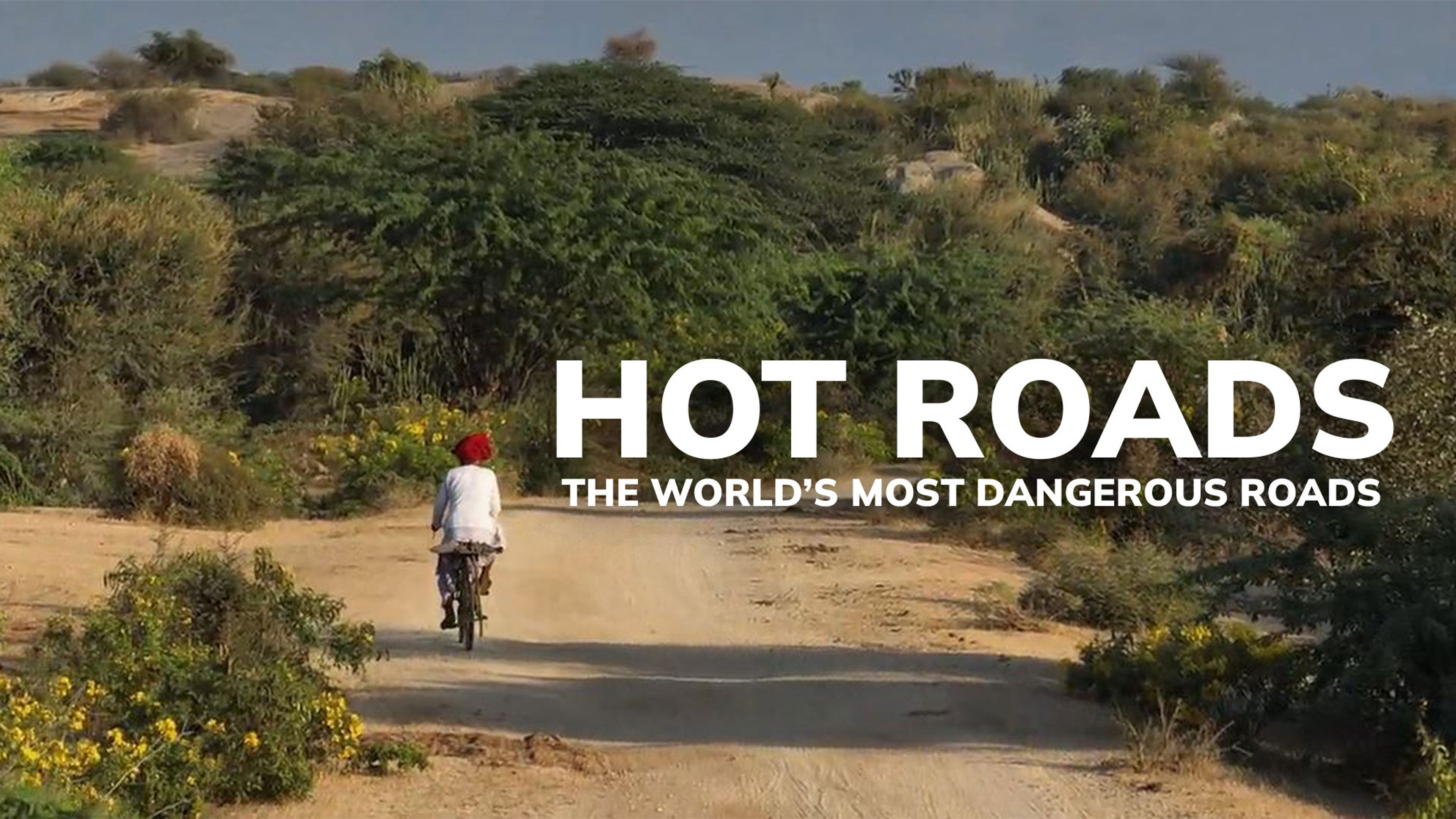 Hot Roads - the World's Most Dangerous Roads S3