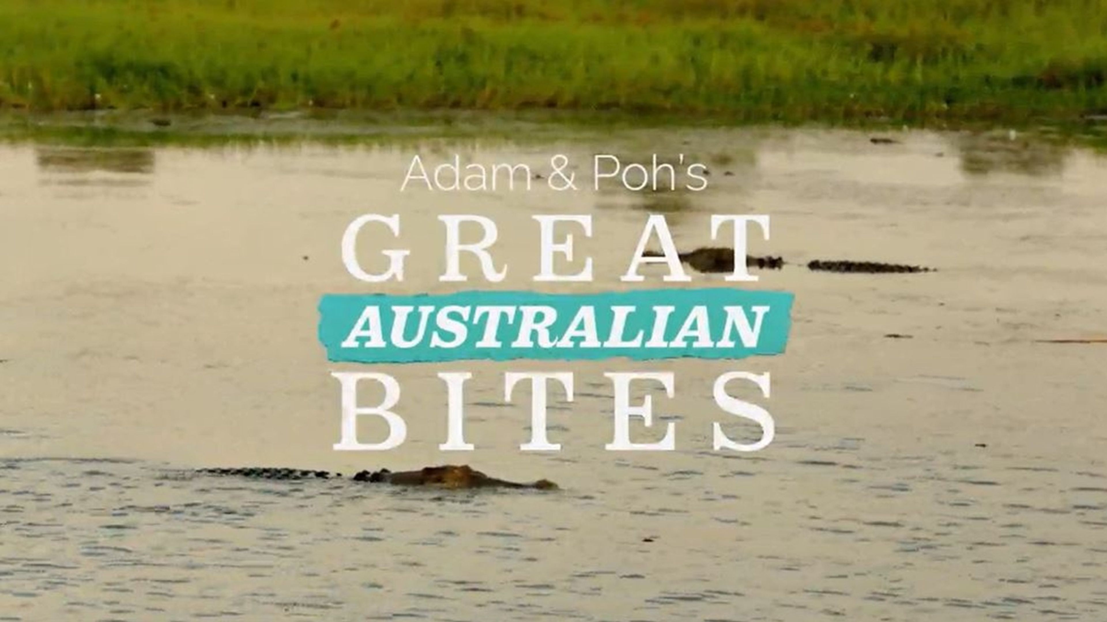 Adam and Poh's Great Australian Bites S1
