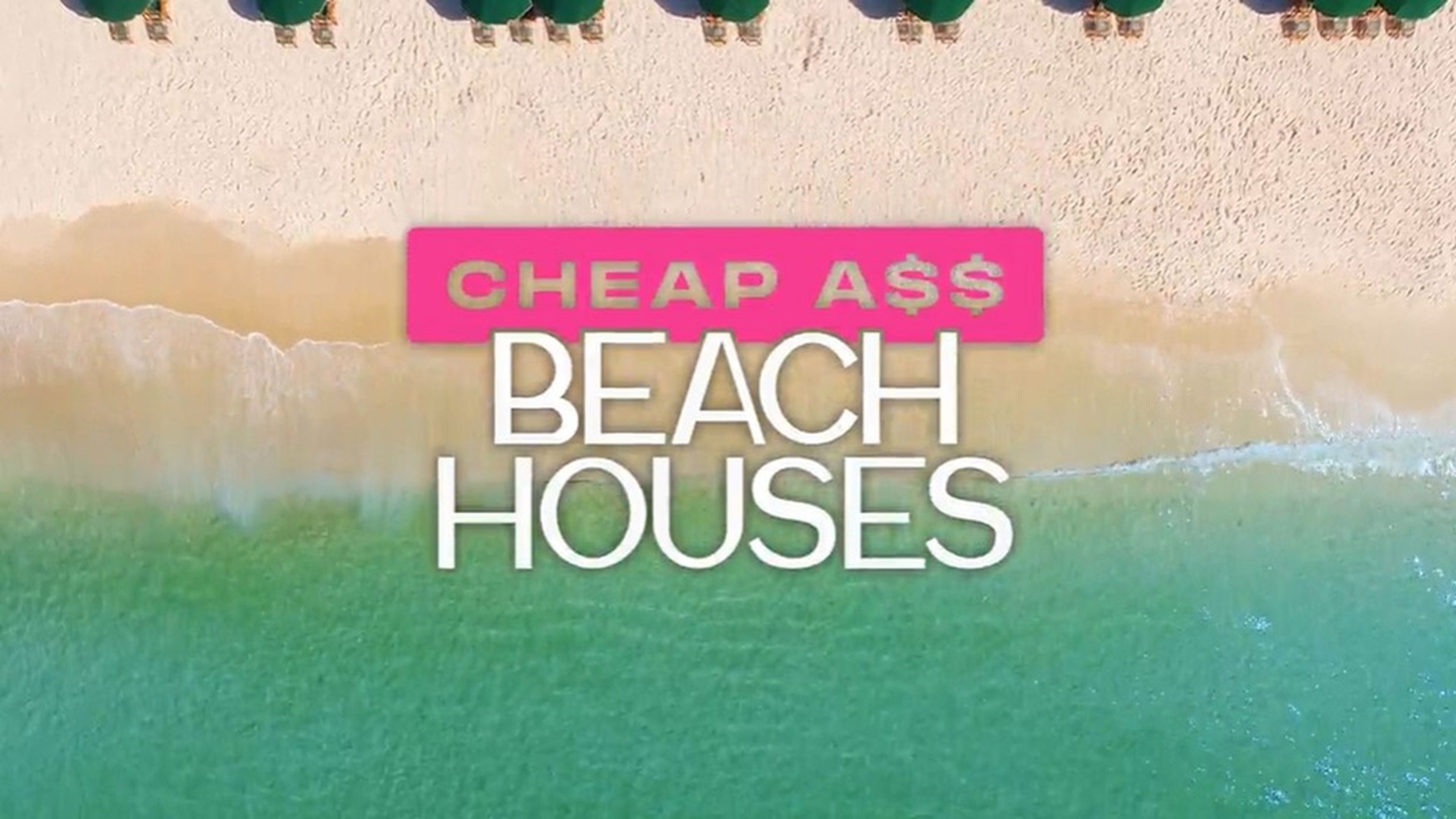Cheap A$$ Beach Houses S1