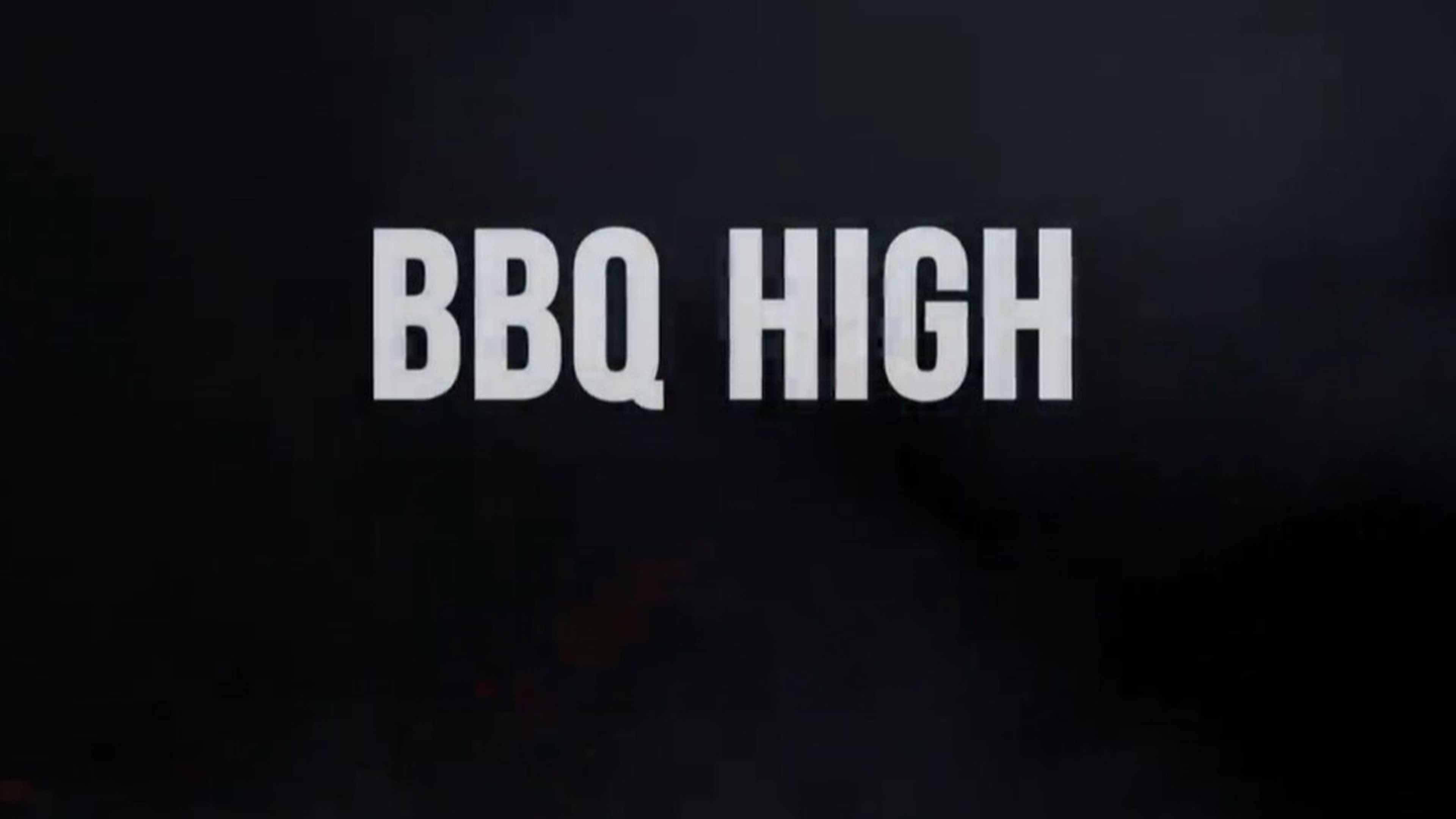 Bbq High S1