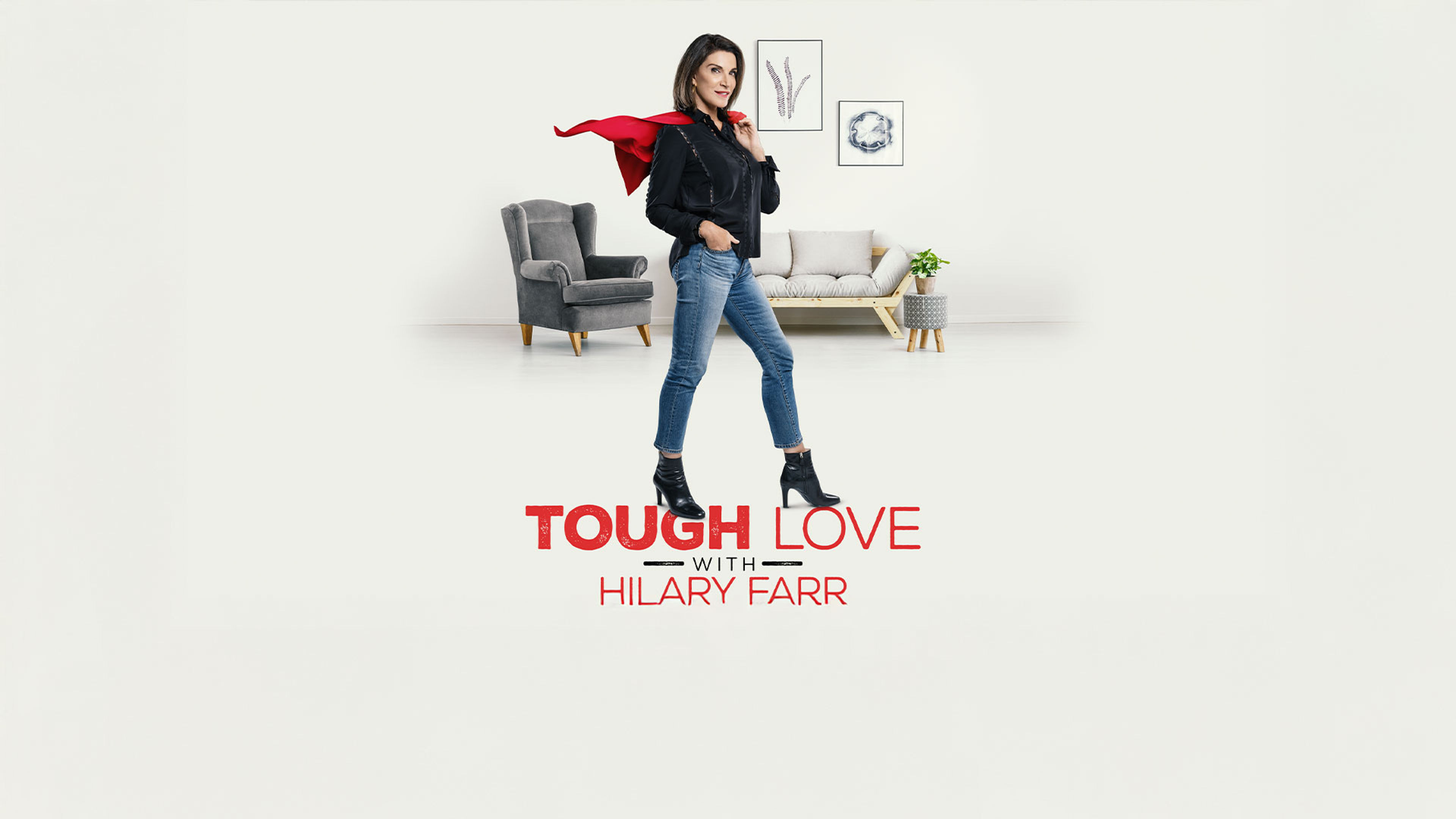 Tough Love With Hilary Farr S1