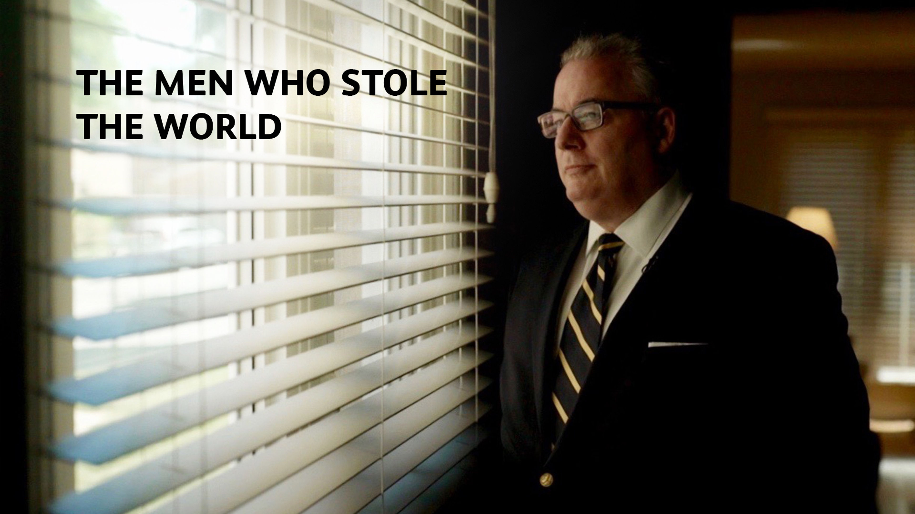 The Men Who Stole the World