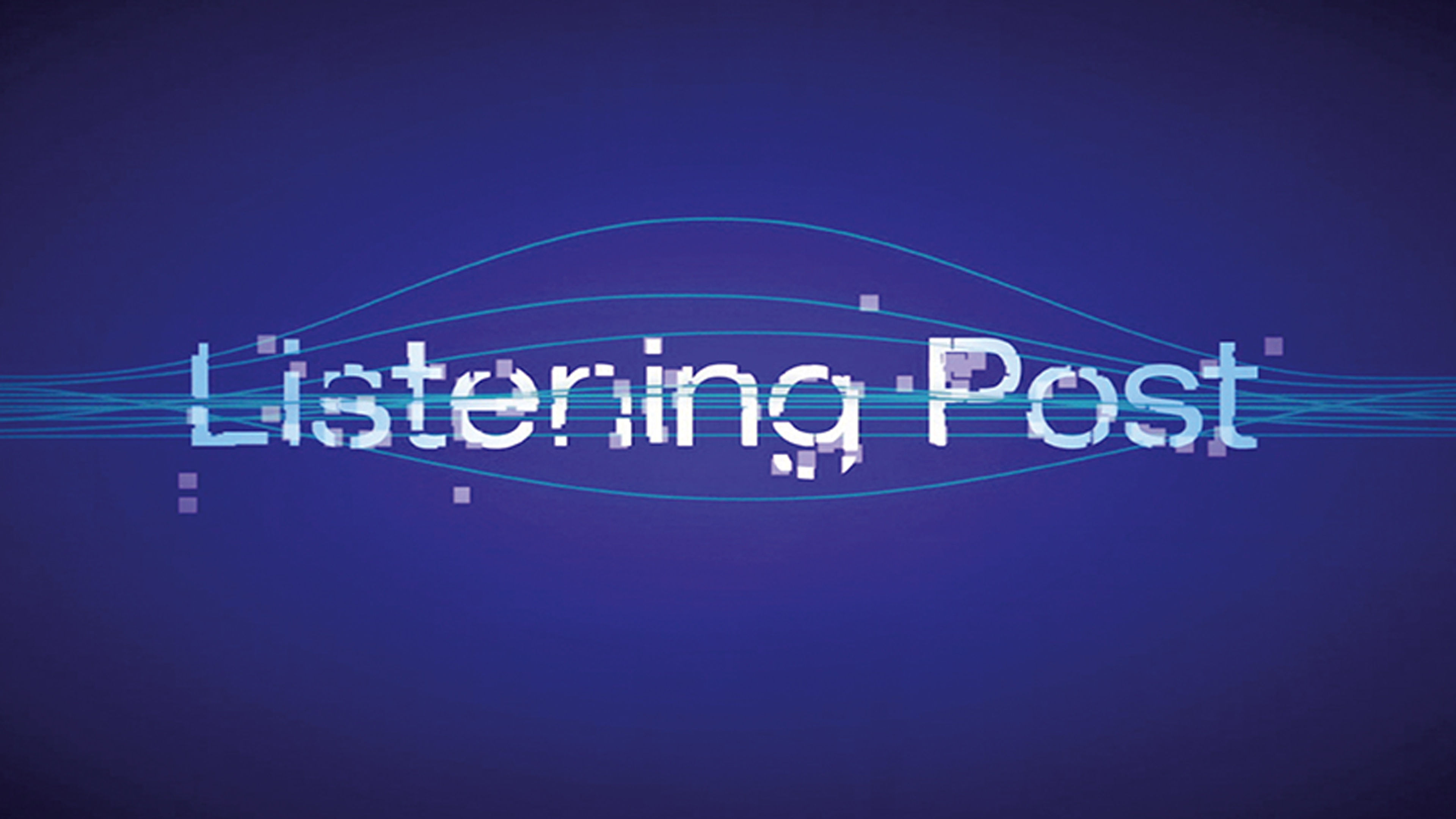 The Listening Post
