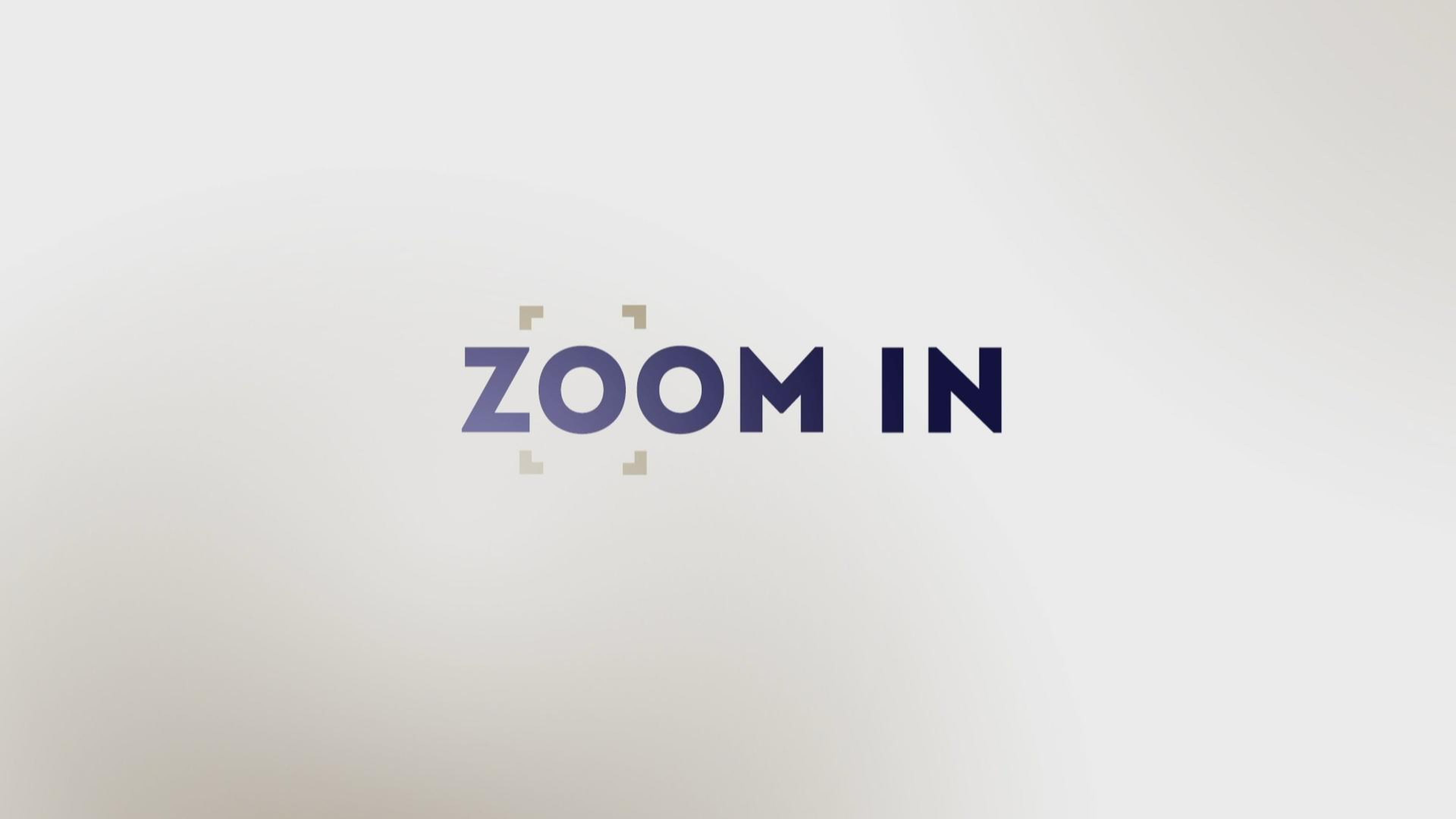 Zoom in