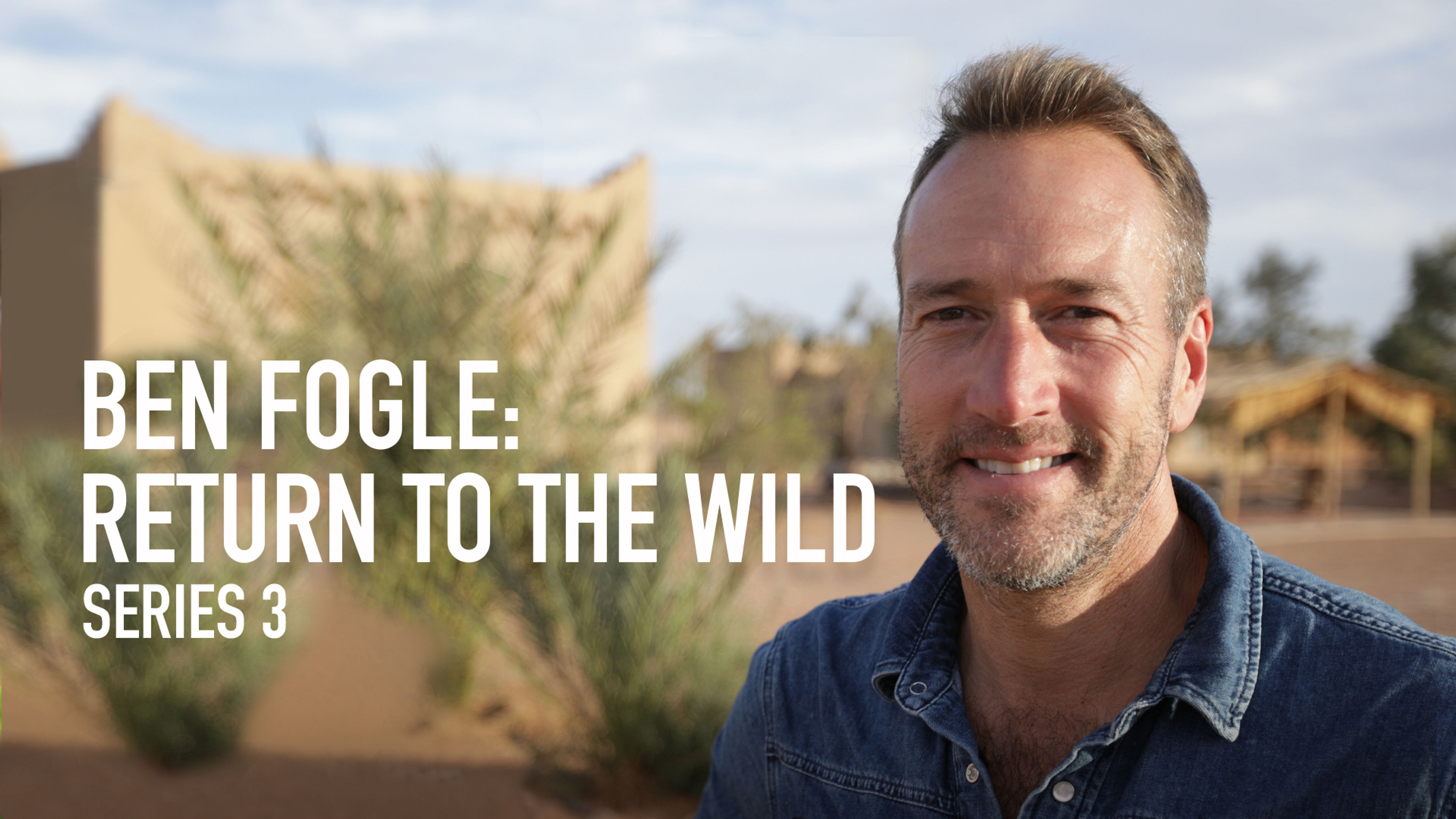 Ben Fogle: Return to the Wild S3