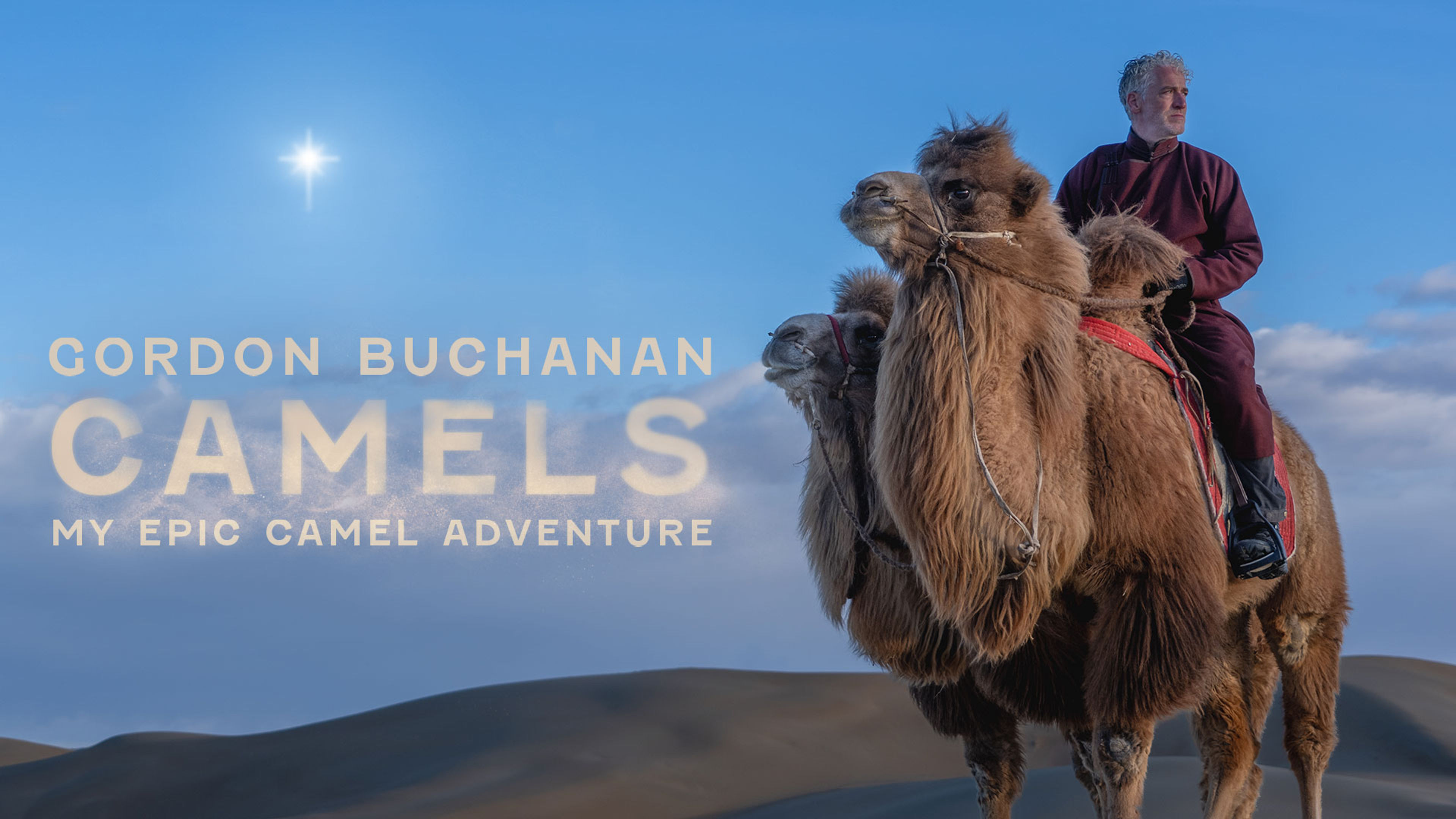 Gordon Buchanan: My Epic Camel Adventure S1