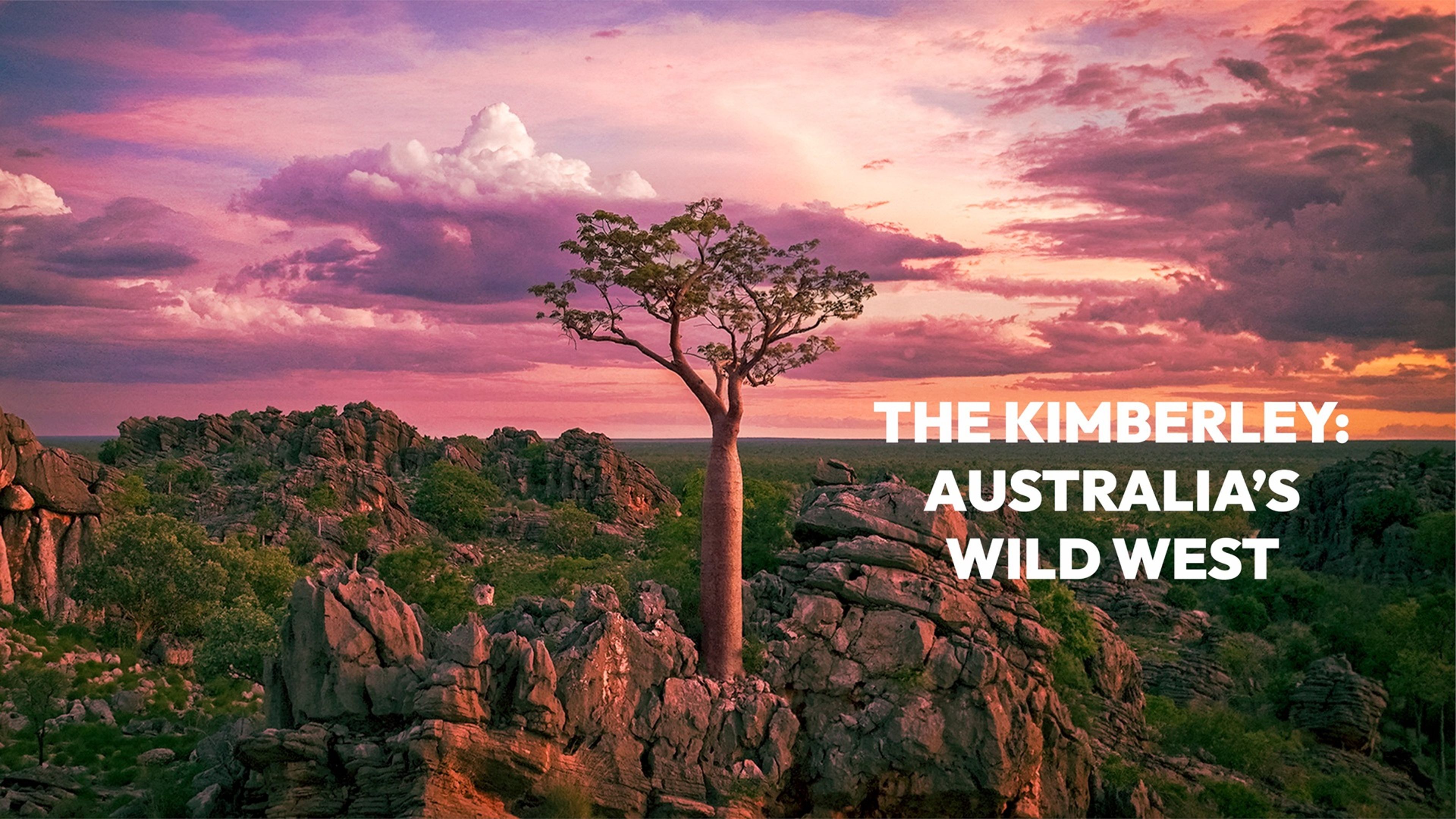 The Kimberley: Australia's Wild West S1