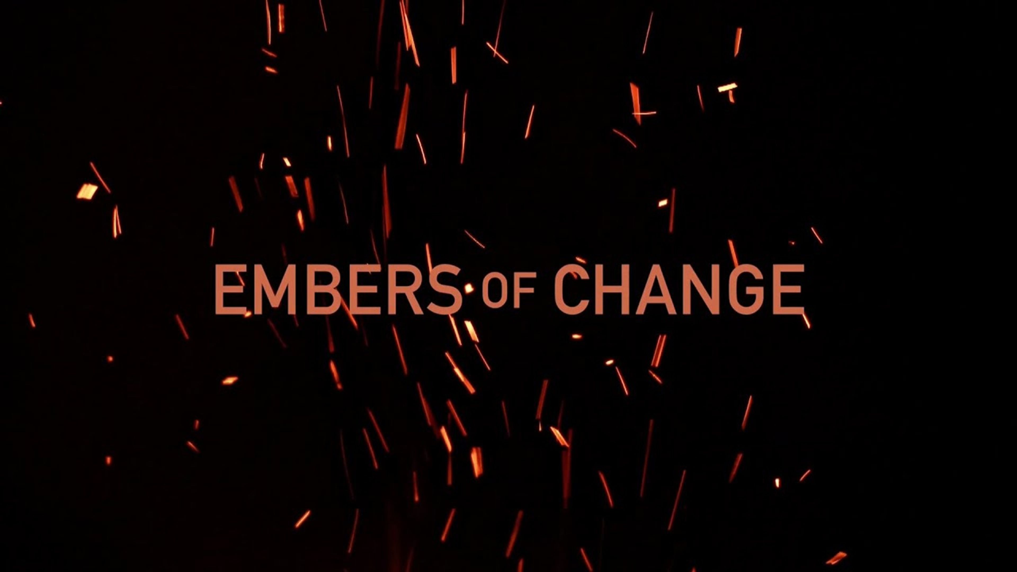 Embers of Change