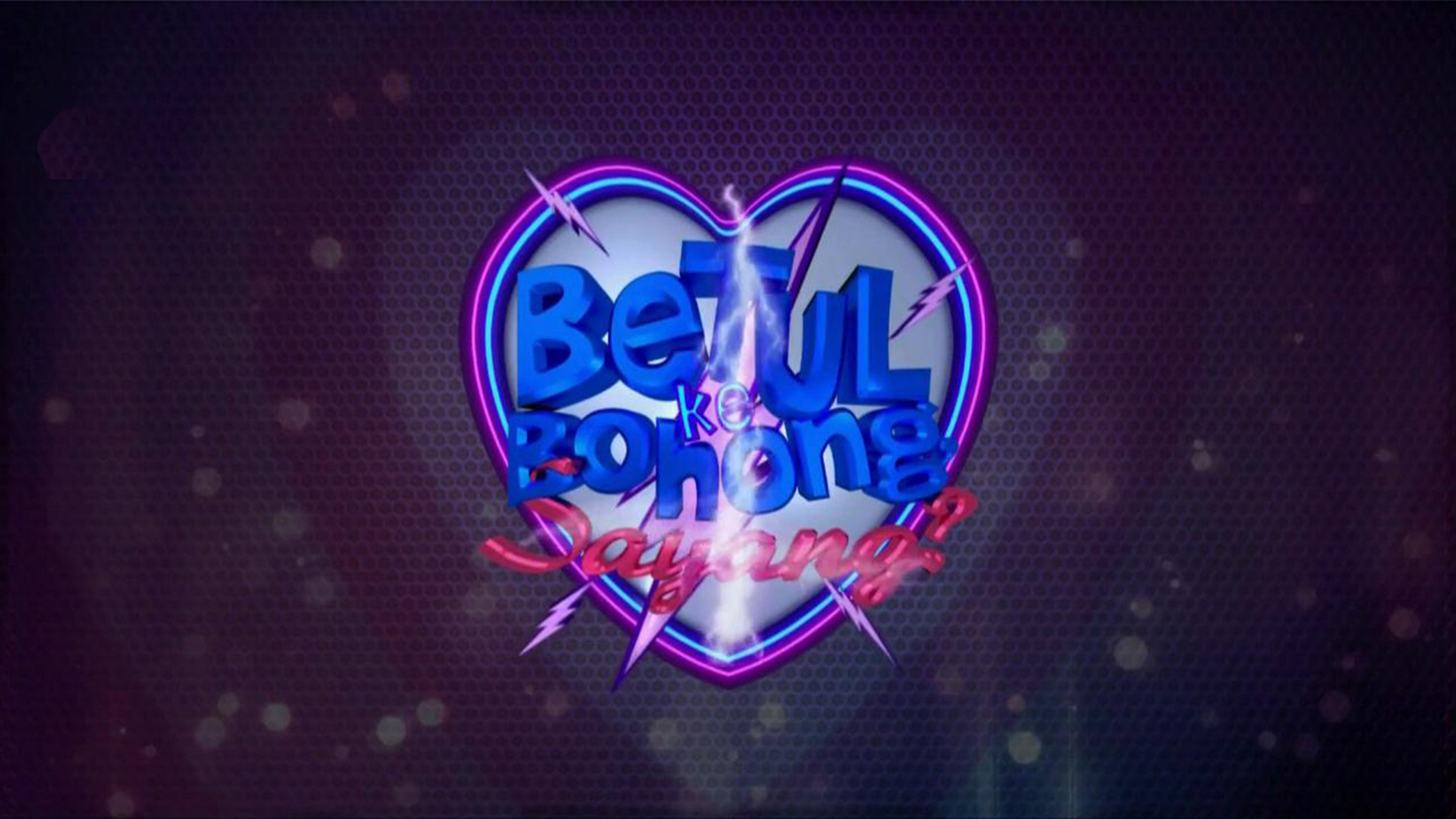 Betul Ke Bohong Sayang