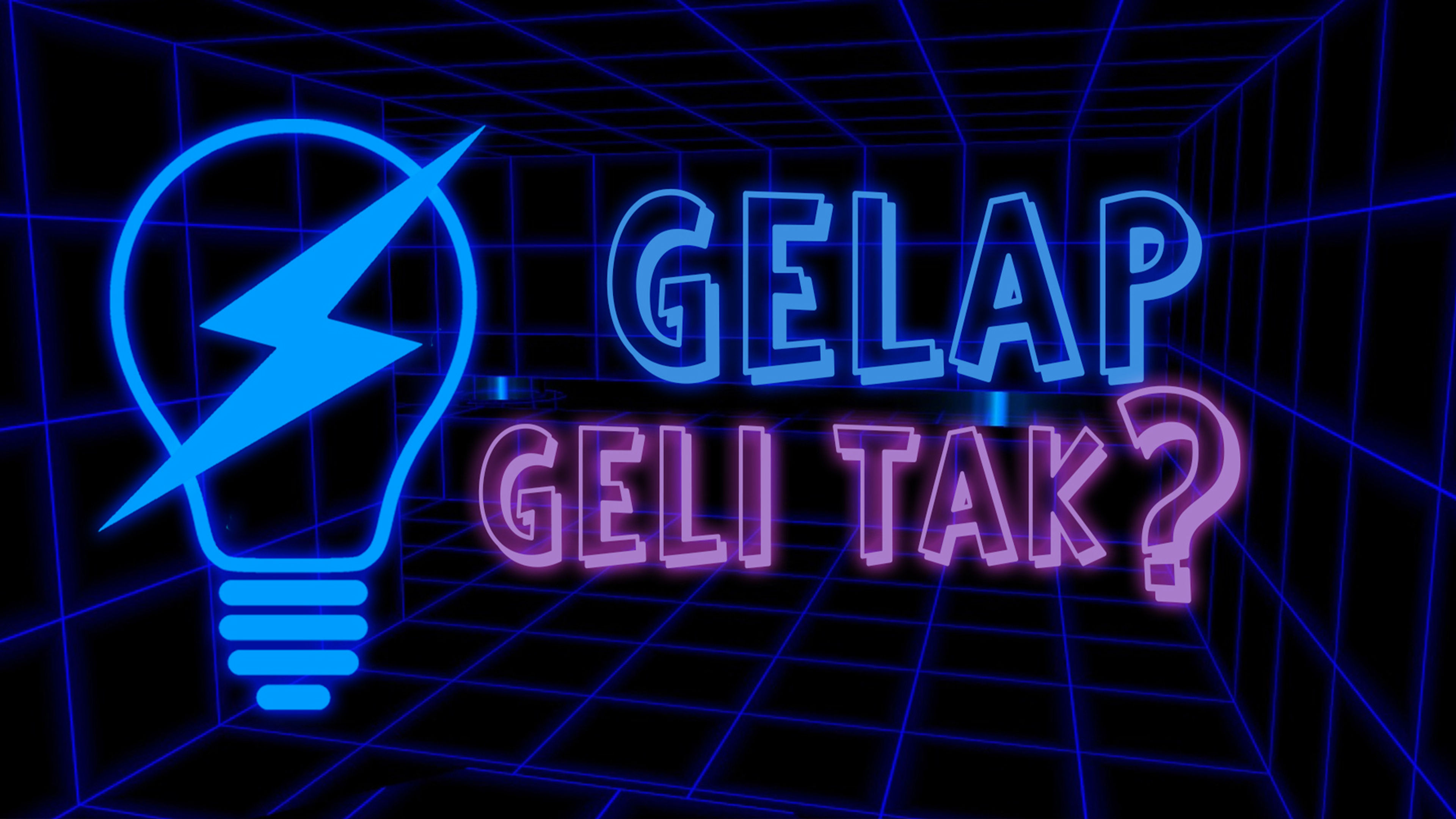 Gelap Geli Tak