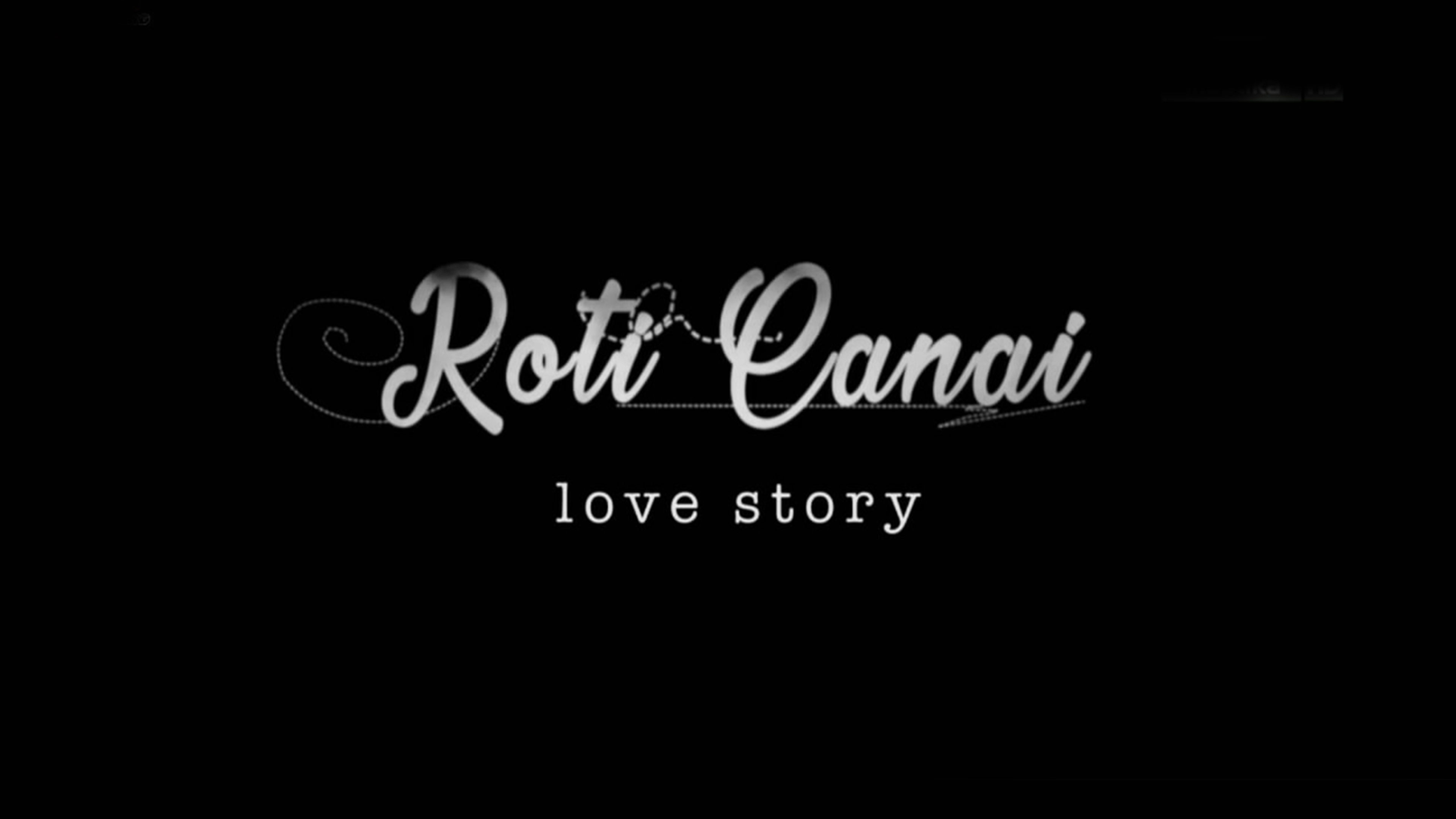 Karya 12 - Roti Canai Love Story
