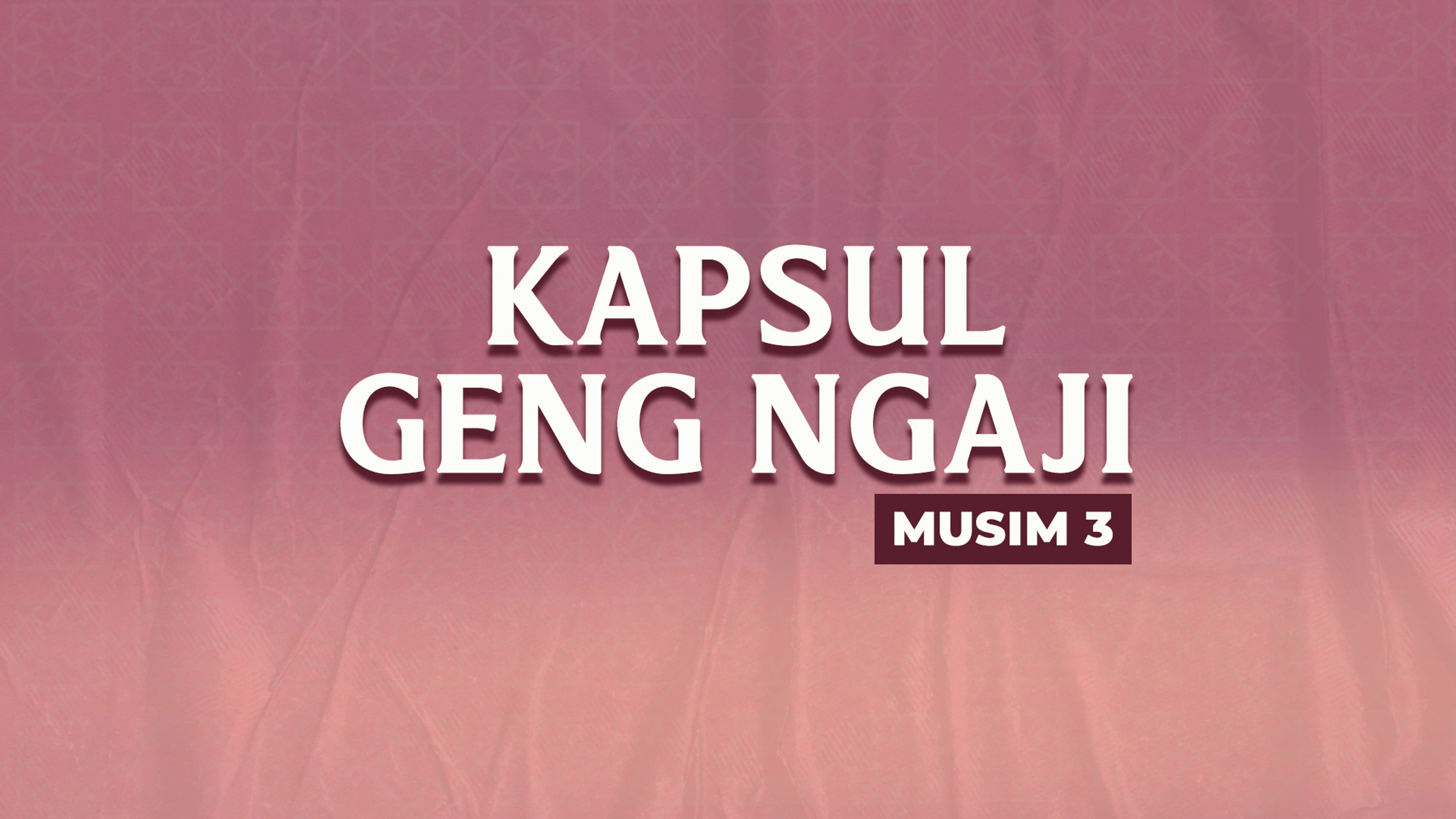 Kapsul Geng Ngaji Musim 3