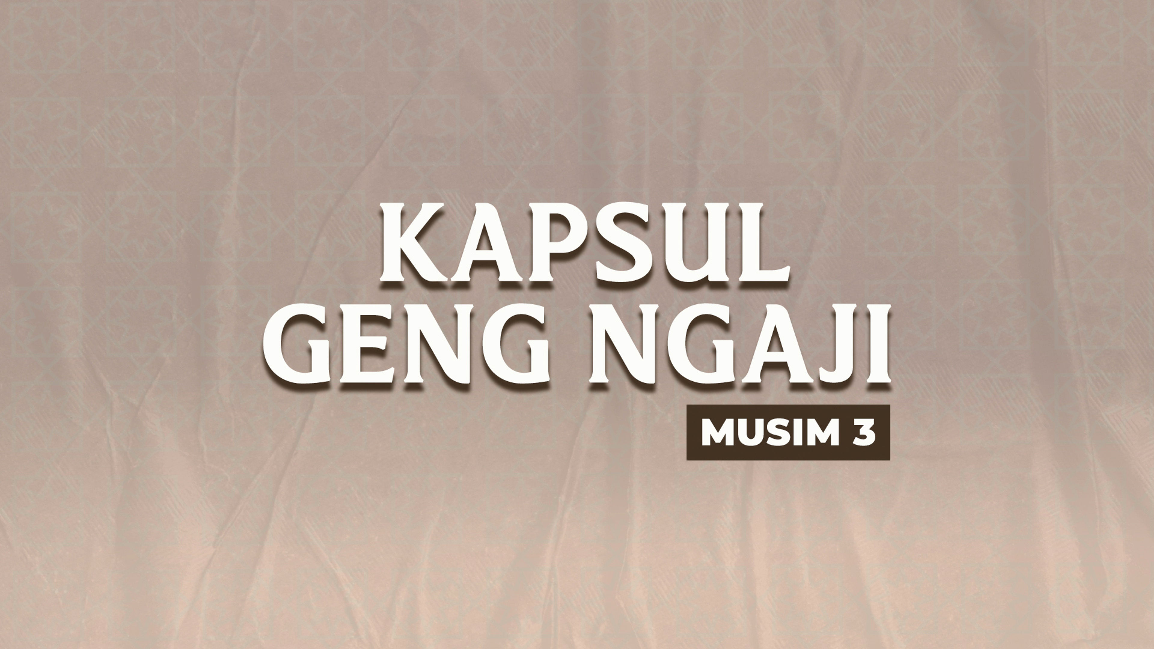 Kapsul Geng Ngaji Musim 3