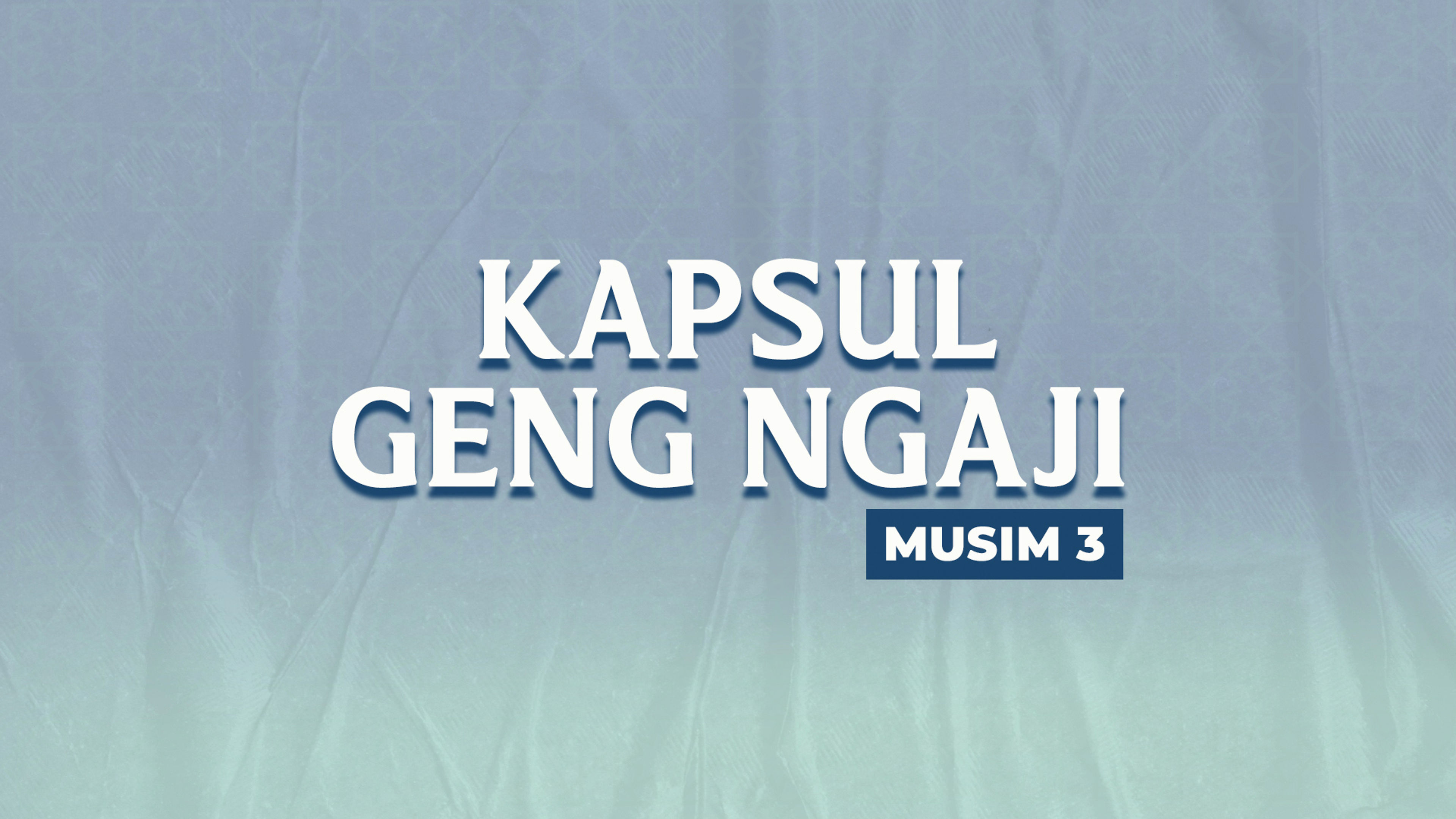 Kapsul Geng Ngaji Musim 3