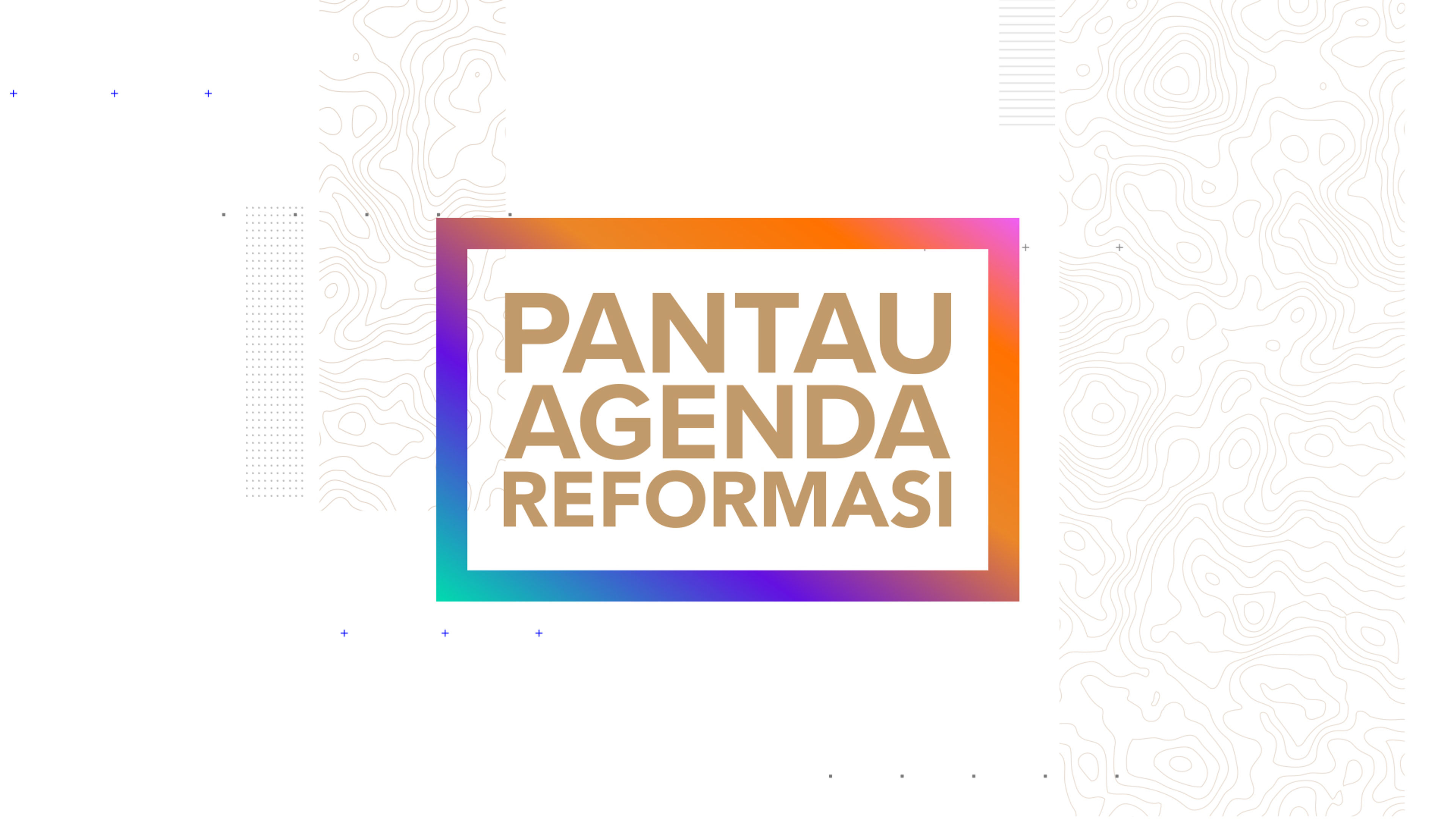 Pantau Agenda Reformasi