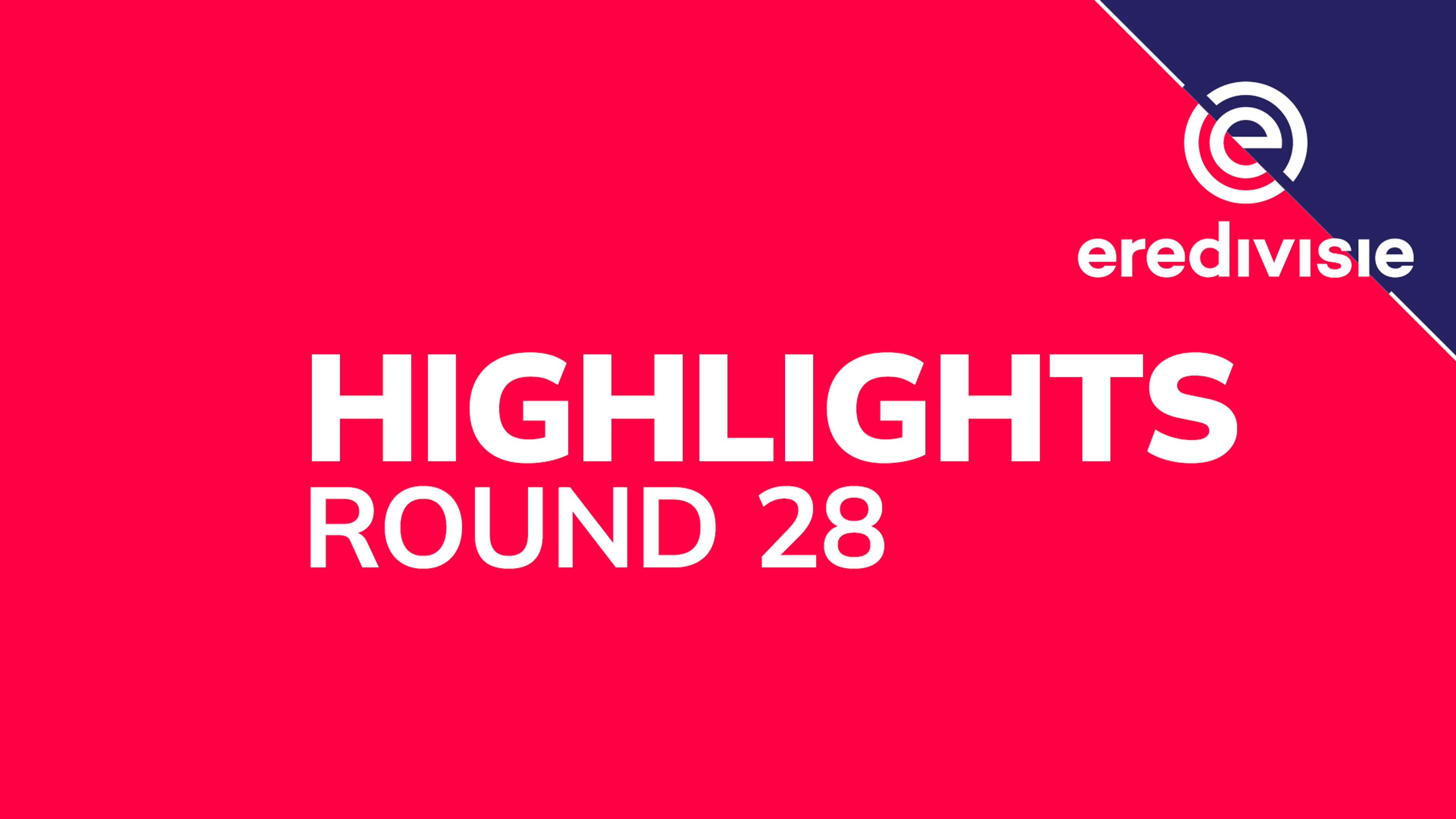 Dutch League: Round 28: Highlights