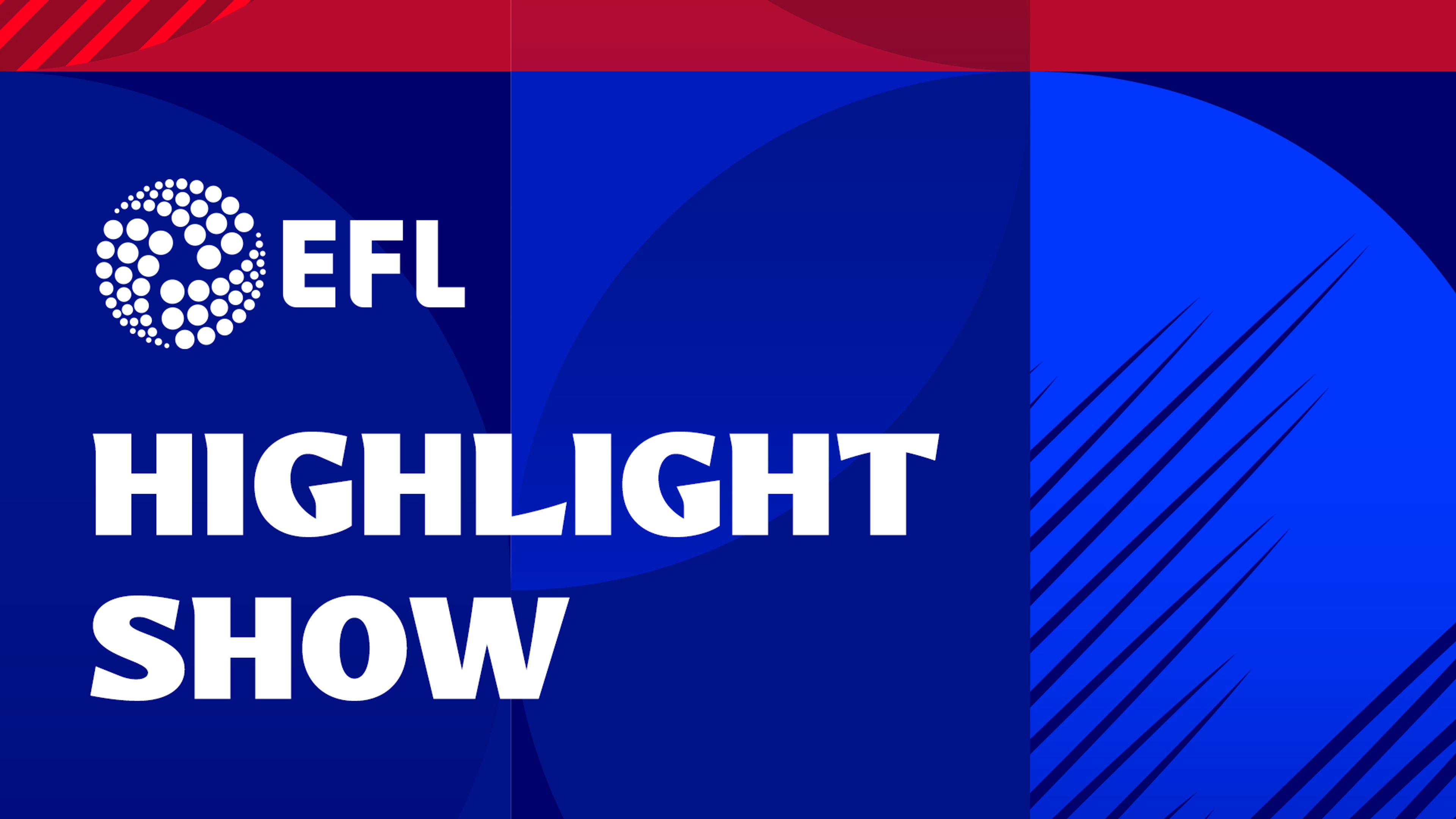 EFL 2025/26 - Highlights Show 38