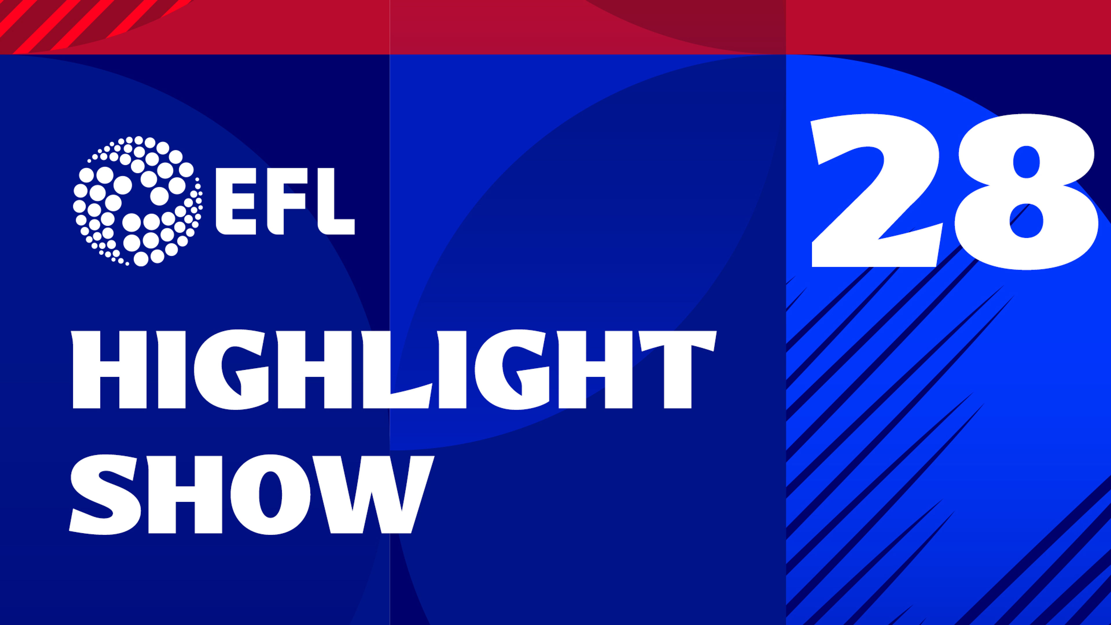 EFL 2025/26 - Highlights Show 28