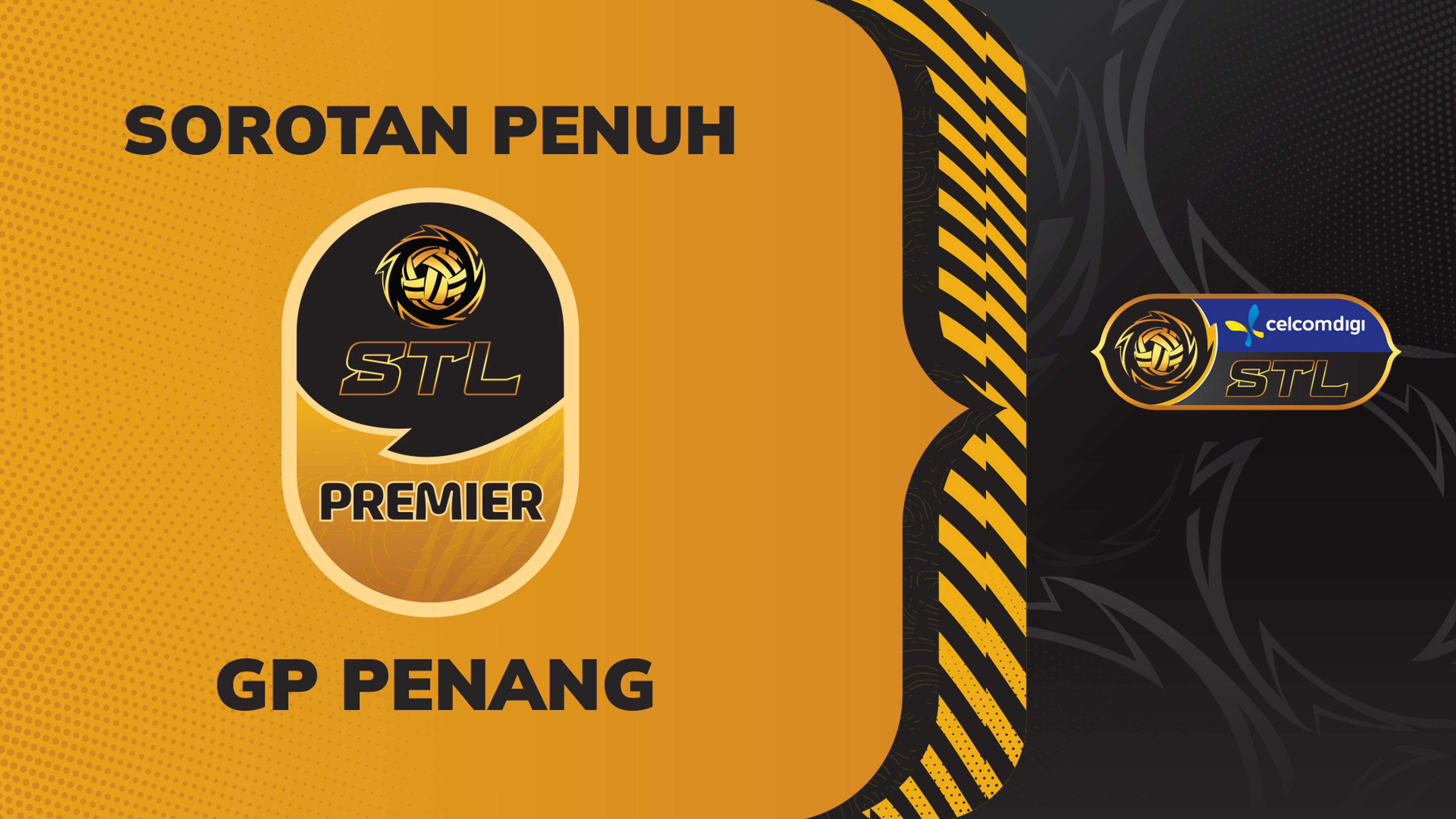 Sorotan STL CelcomDigi GP PEN 2025: Akhir