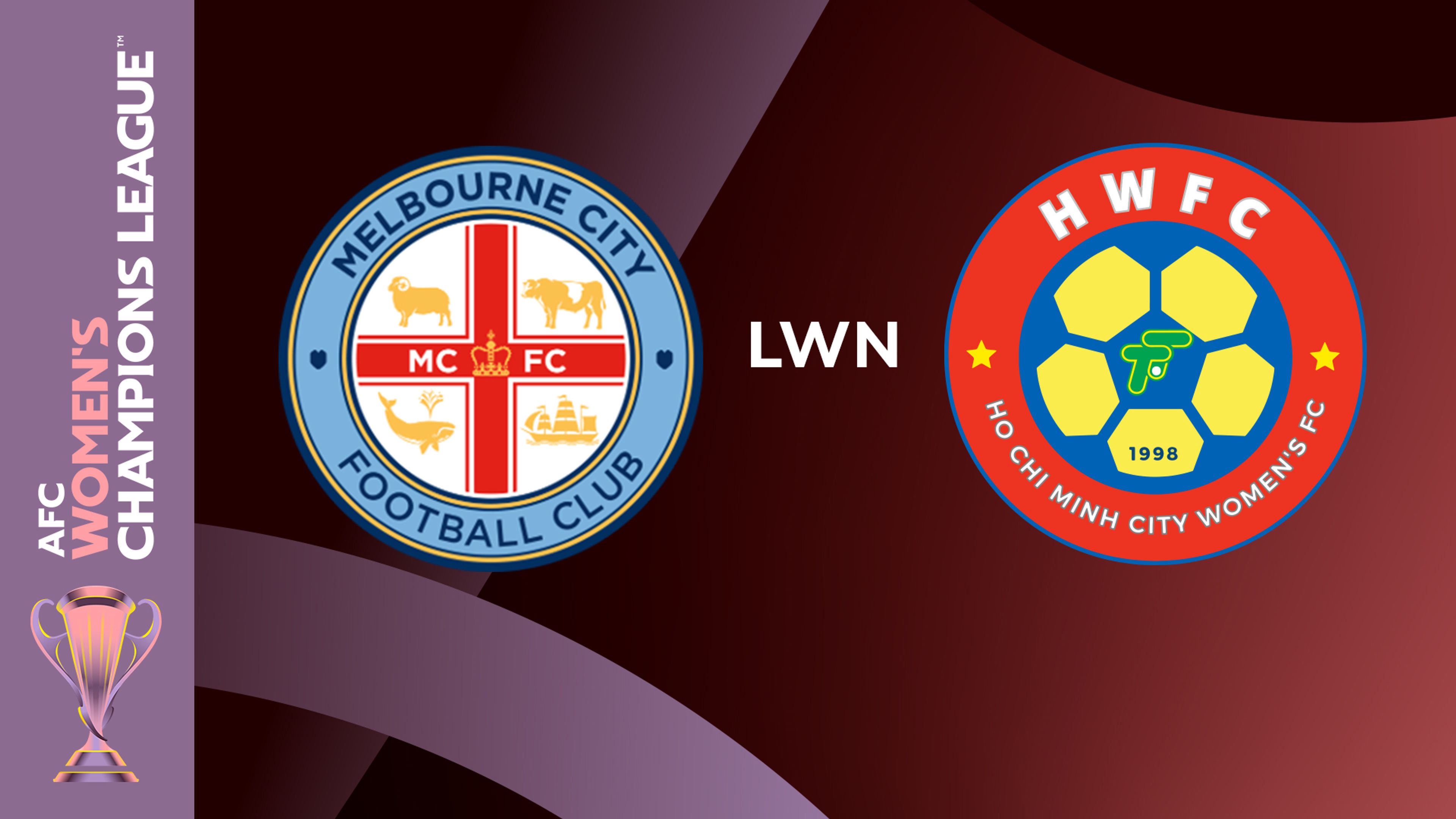 ACL Women's Champions : Melbourne lwn Ho Chi Minh City