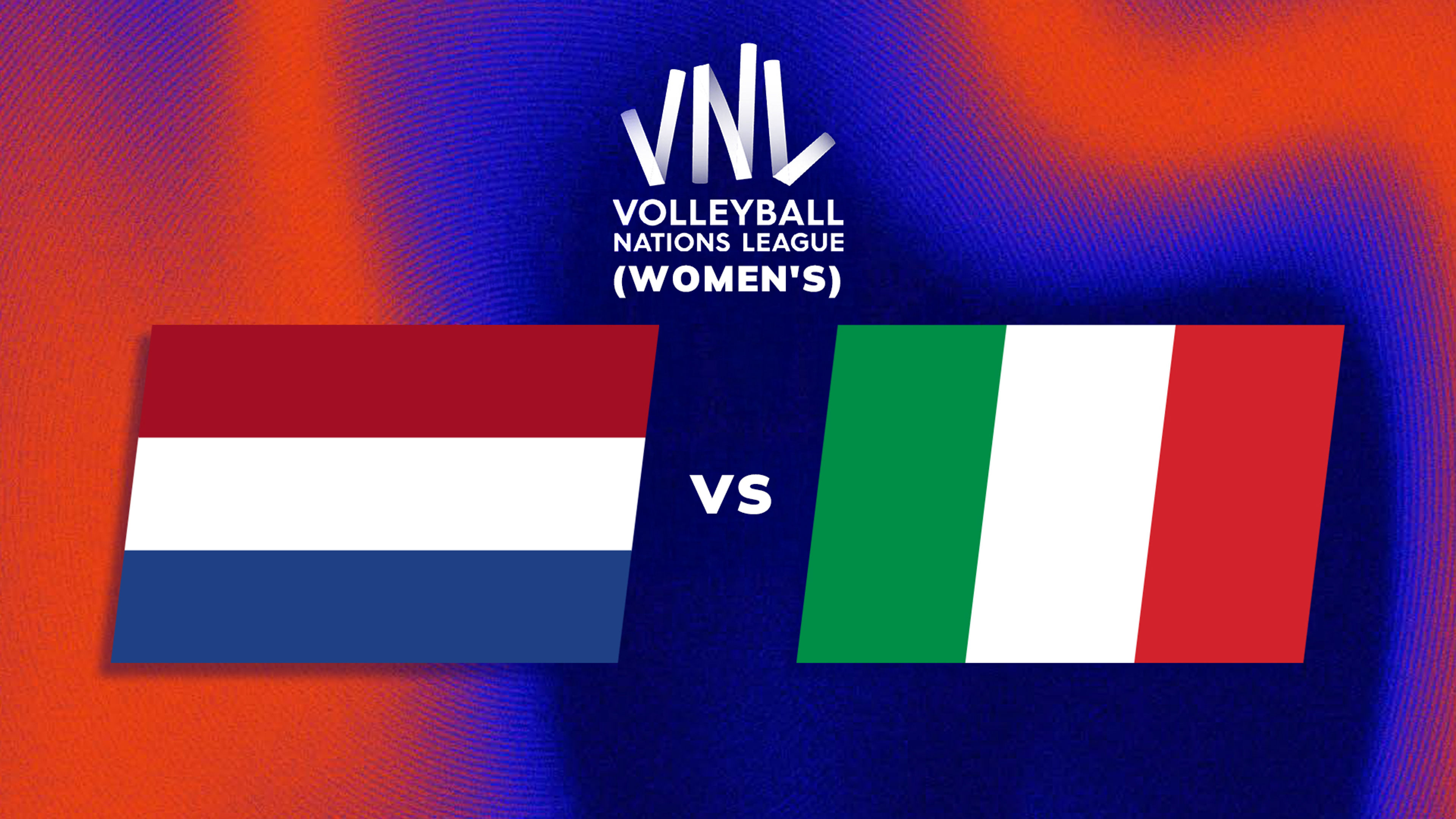 VNL Women's: Week 1: NED vs ITA