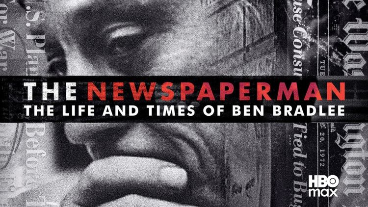 The Newspaperman: The Life and Times of Ben Bradlee
