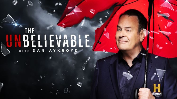 The UnBelievable With Dan Aykroyd
