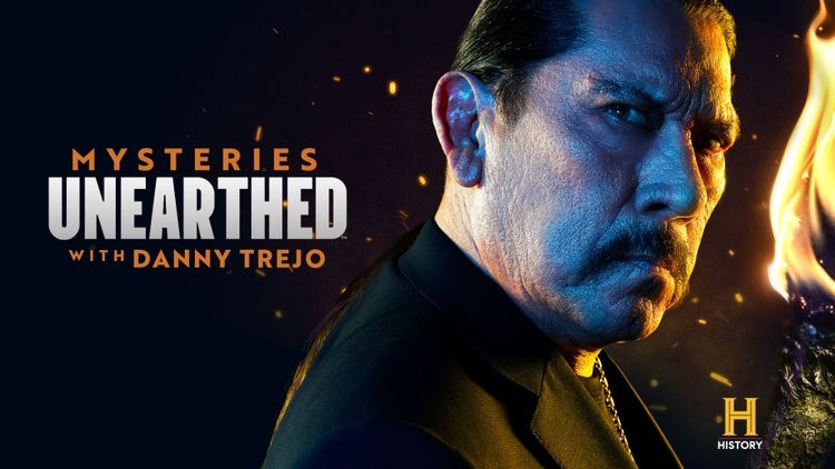 Mysteries Unearthed With Danny Trejo
