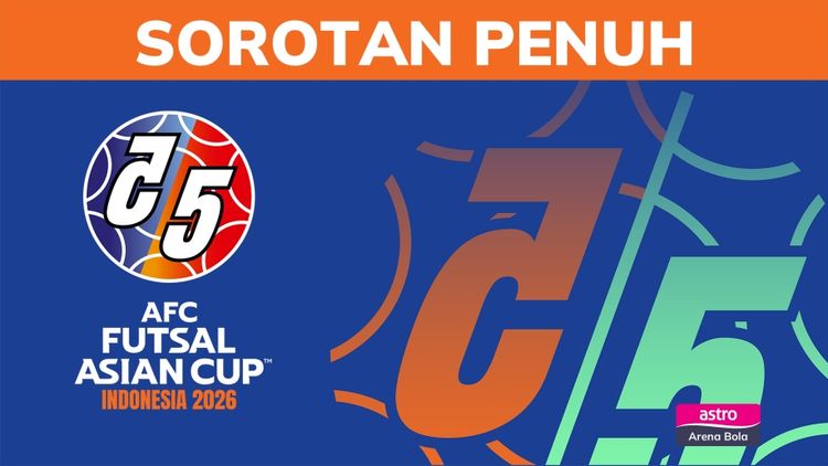 Sorotan Penuh AFC Futsal Asian Cup 2026