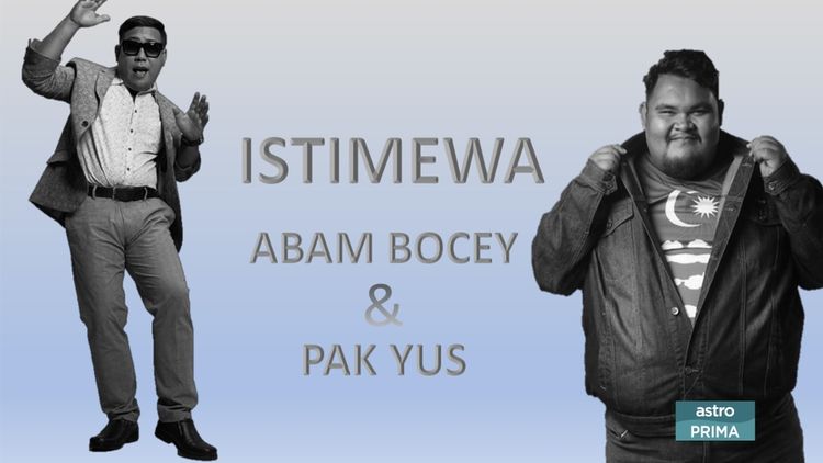 Istimewa Abam Bocey & Pak Yus
