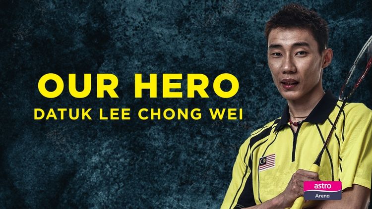 Our Hero Datuk Lee Chong Wei