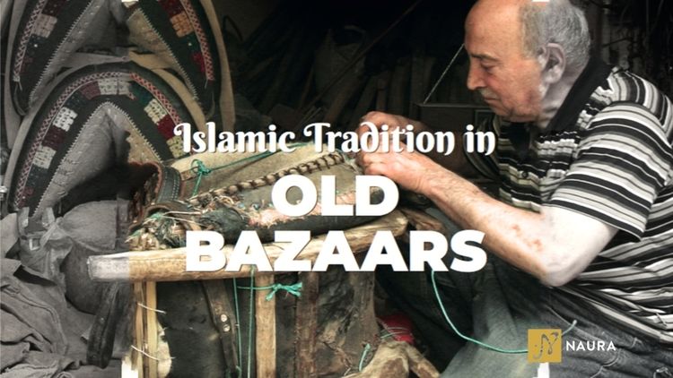 Islamic Traditions in Old Bazaars