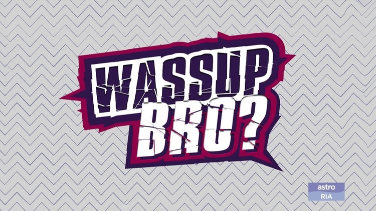 Wassup Bro?
