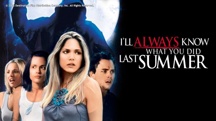 I'll Always Know What You Did Last Summer