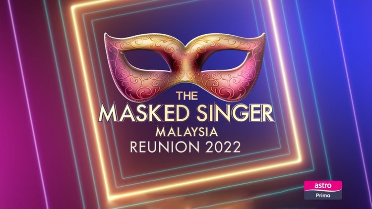 The Masked Singer Malaysia Reunion 2022