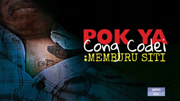 Pok Ya Cong Codei Memburu Siti