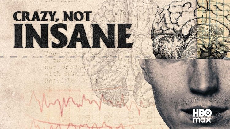 Crazy, Not Insane