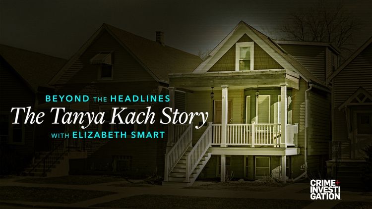 Beyond the Headlines: The Tanya Kach Story With Elizabeth Smart
