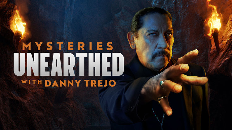 Mysteries Unearthed With Danny Trejo S2