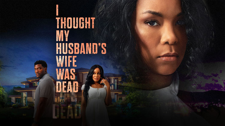 I Thought My Husband's Wife Was Dead