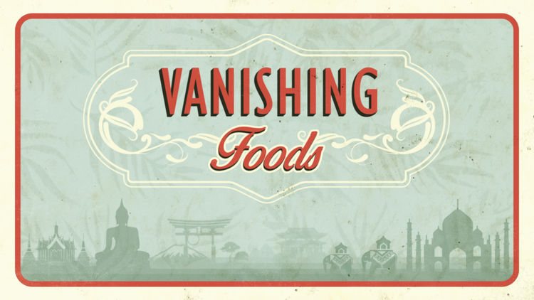 Vanishing Foods S1