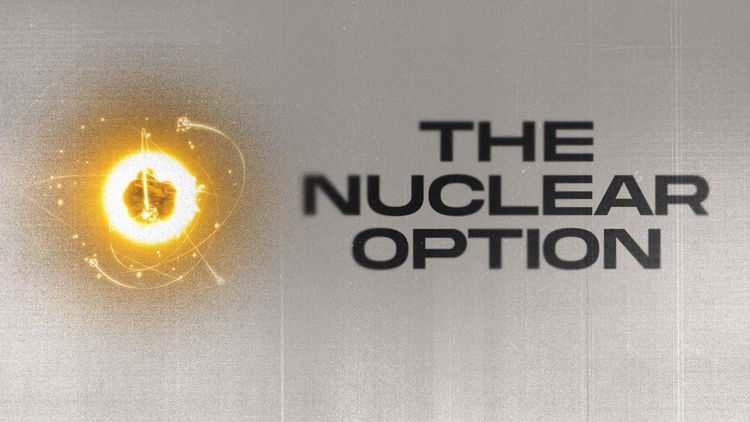 The Nuclear Option