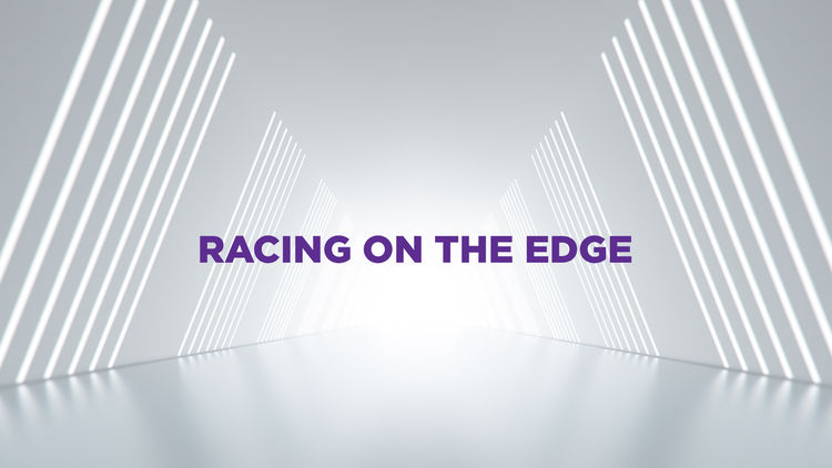 Racing on the Edge