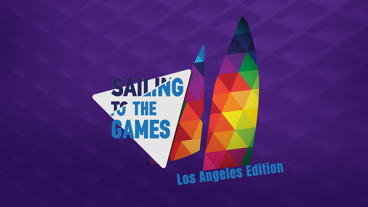 Sailing to the Games: Los Angeles Edition 2026