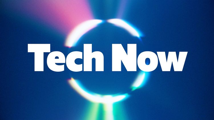 Tech Now
